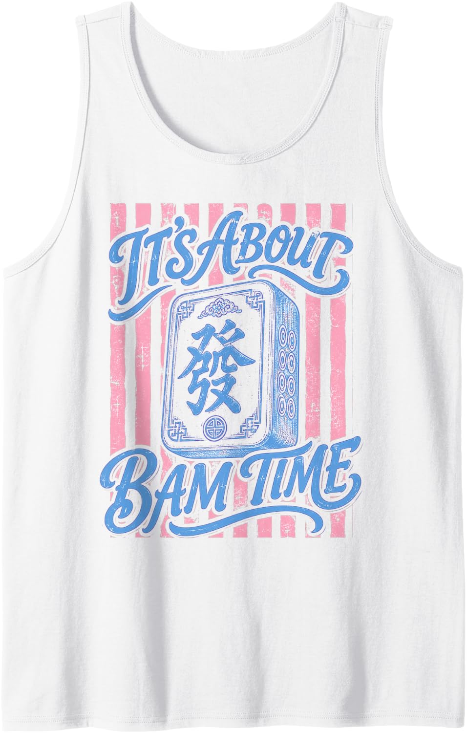 Mahjong Its About Bam Time Funny Game Night Tank Top - White