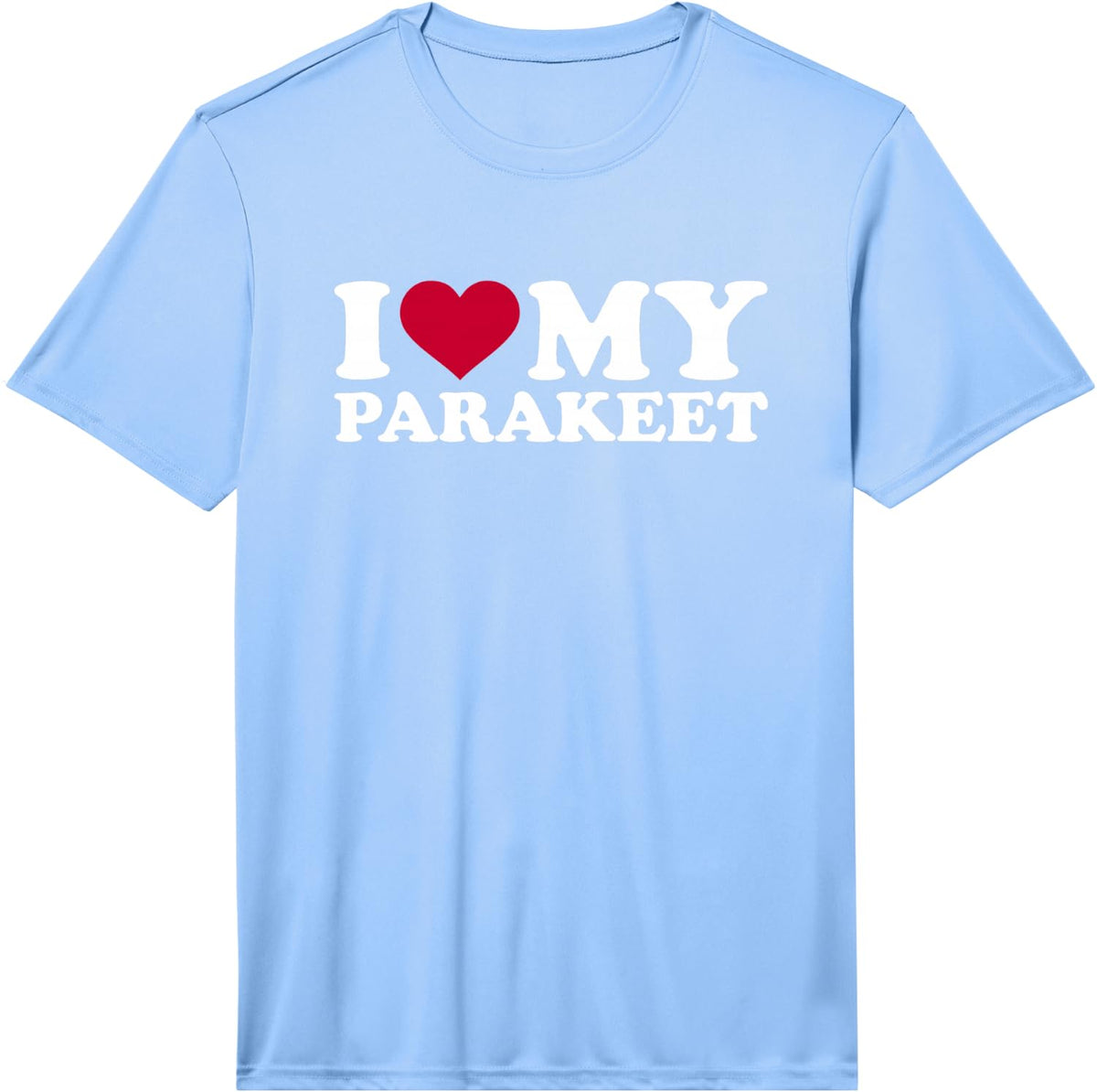 I Love My Parakeet Performance T-Shirt - Light Blue