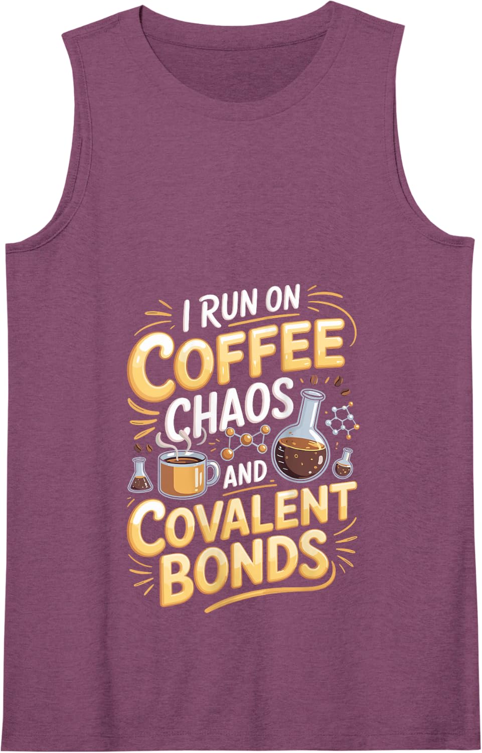 I Run on Coffee Chaos and Covalent Bonds Chemistry Science Tank Top - Purple