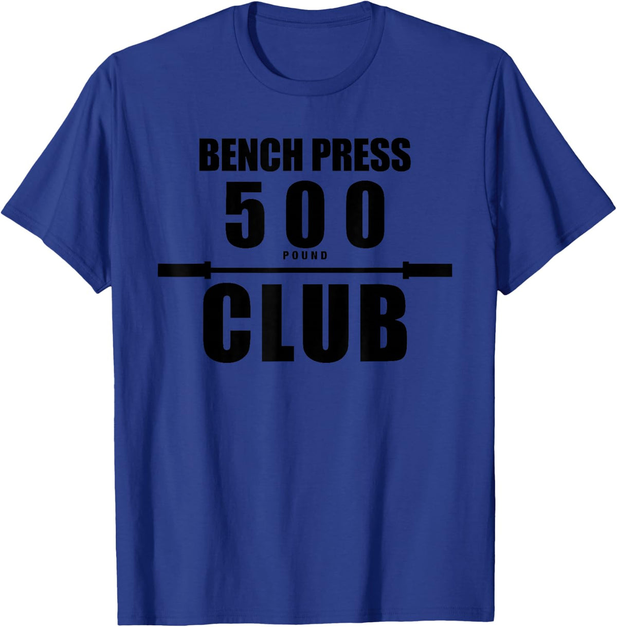 Bench Press 500 Pound Club Weight Lifting Shirt Tee T-Shirt - Royal Blue