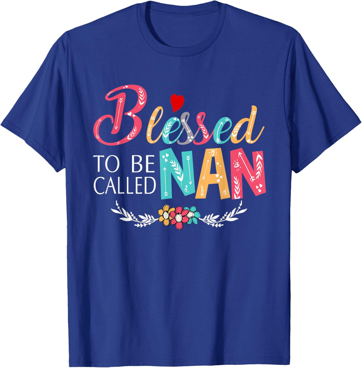Grandma tee - Blessed to be called Nan Colorful art T-Shirt - Royal Blue
