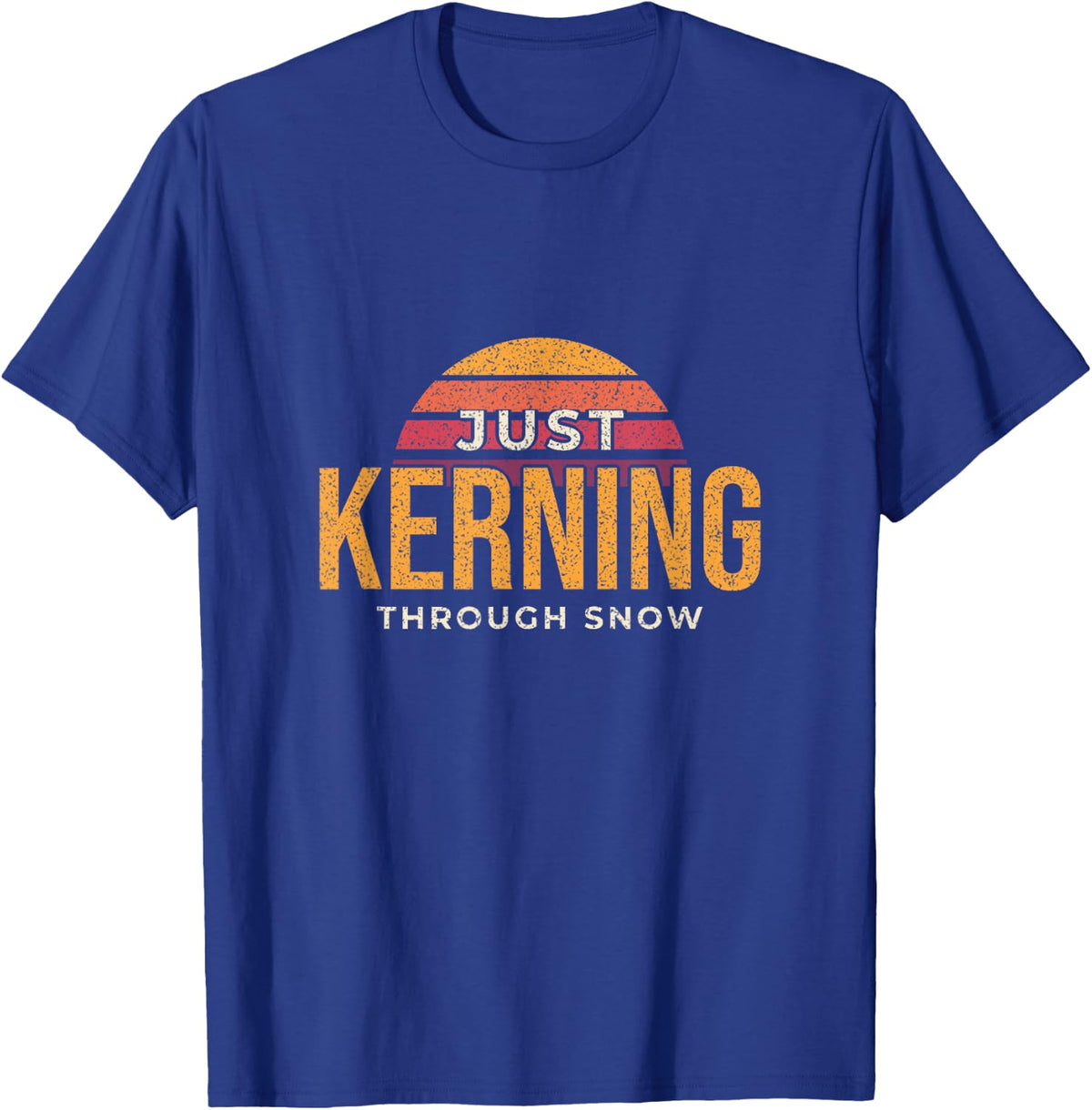 Just Kerning Through The Snow Graphic Designer Christmas T-Shirt - Royal Blue