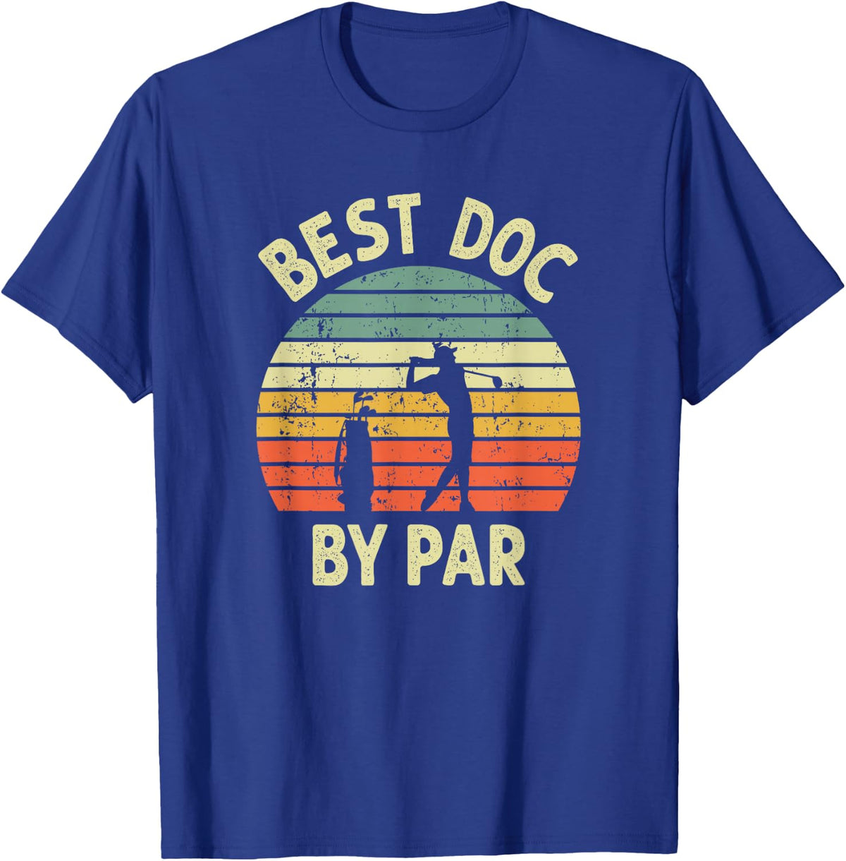 Best Doc By Par Funny Doctor Golf Pun Design Golfer T-Shirt - Royal Blue