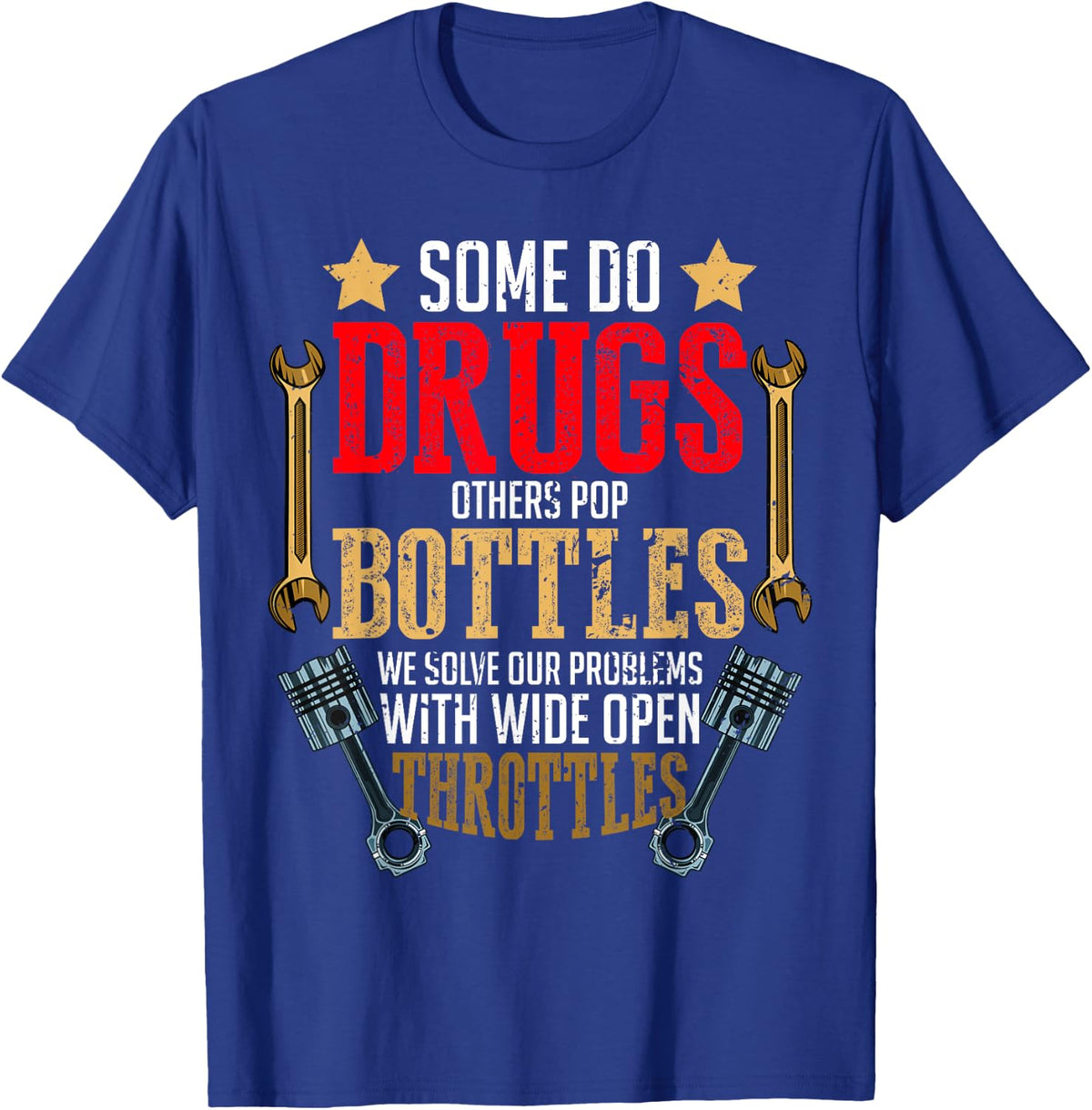 Solve Our Problems Wide Open Throttles Car Mechanic Racing T-Shirt - Royal Blue
