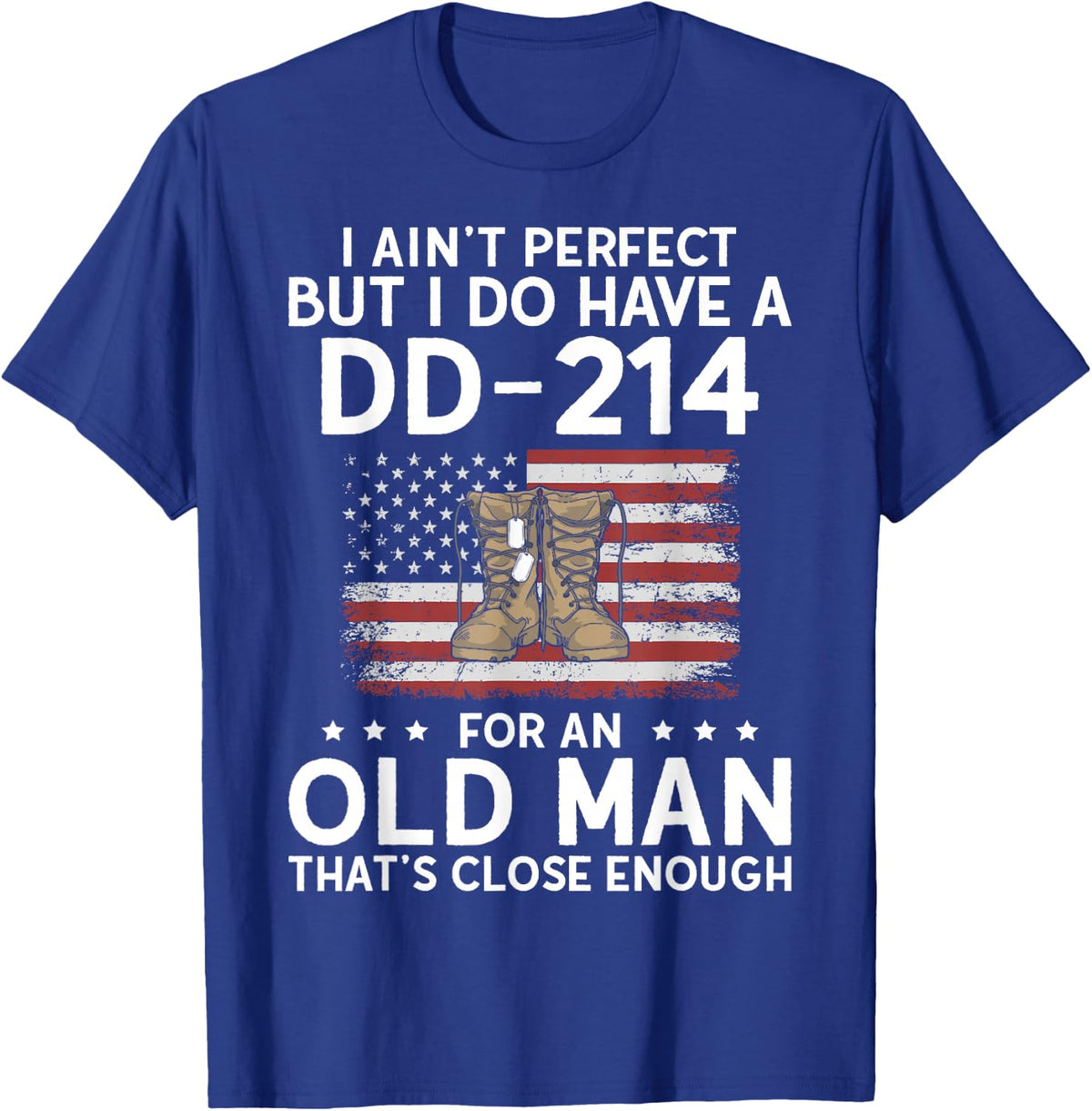 I Do Have a DD-214 Grumpy Old Veteran Grandpa Military T-Shirt - Royal Blue