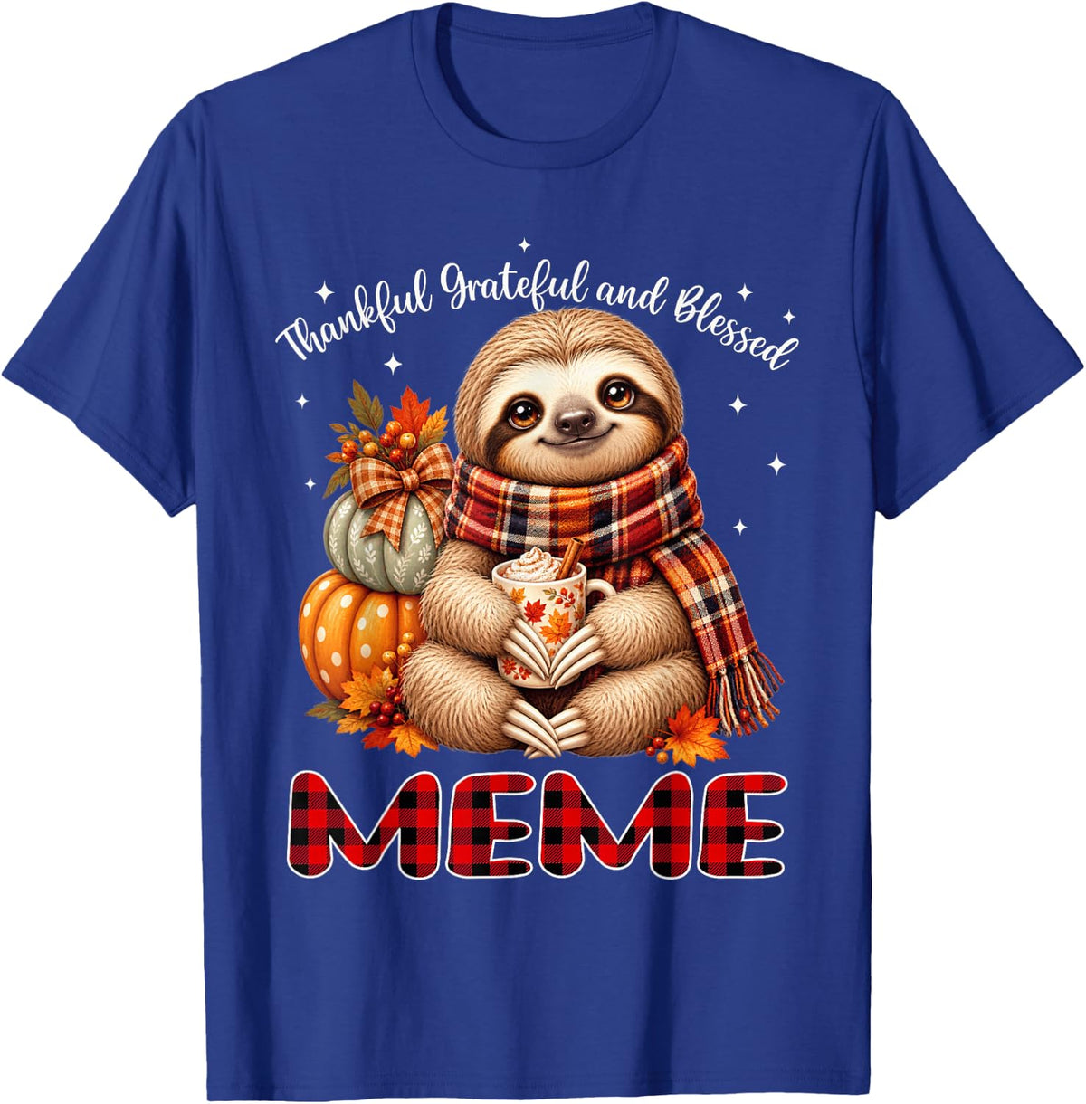 Thankful Grateful Blessed Meme Sloth Thanksgiving T-Shirt - Royal Blue
