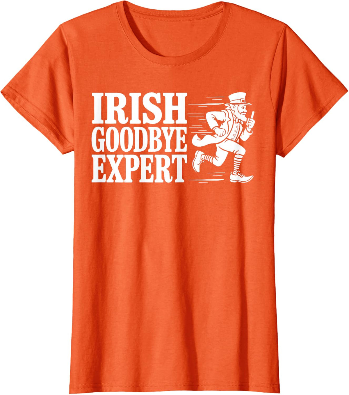Irish Goodbye Expert St Patrick's Day T-Shirt - Orange