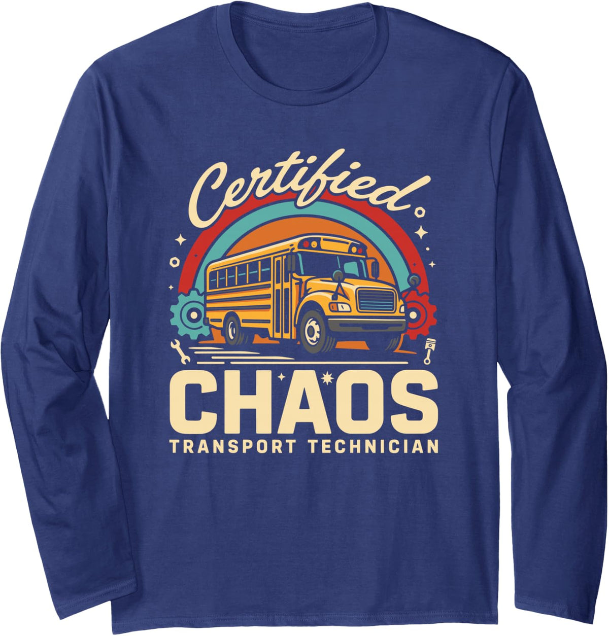 Certified Chaos Transport Technician Funny School Driver Long Sleeve T-Shirt - Adult Unisex Navy Blue