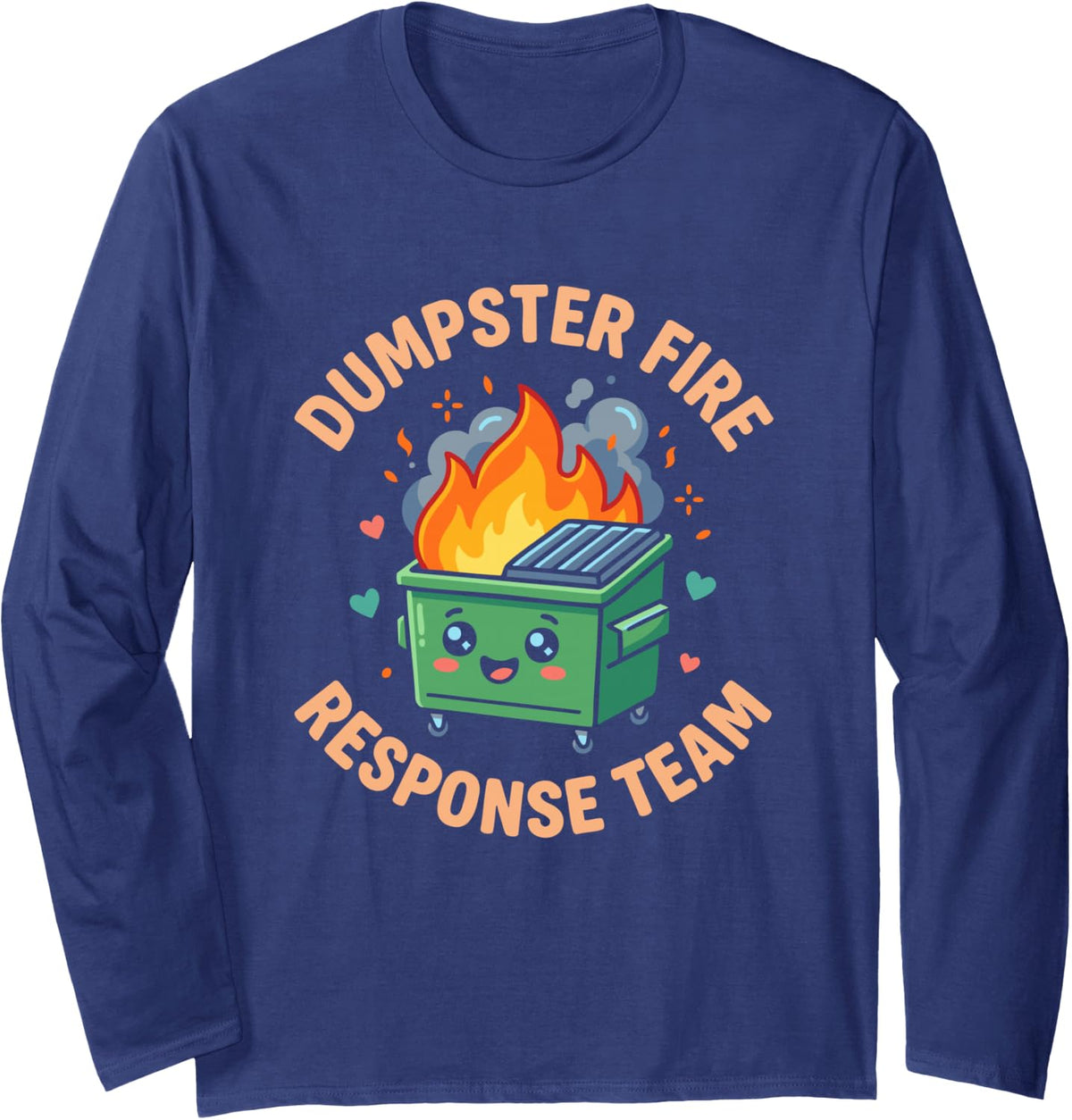 Dumpster Fire Response Team Long Sleeve T-Shirt - Adult Unisex Navy Blue
