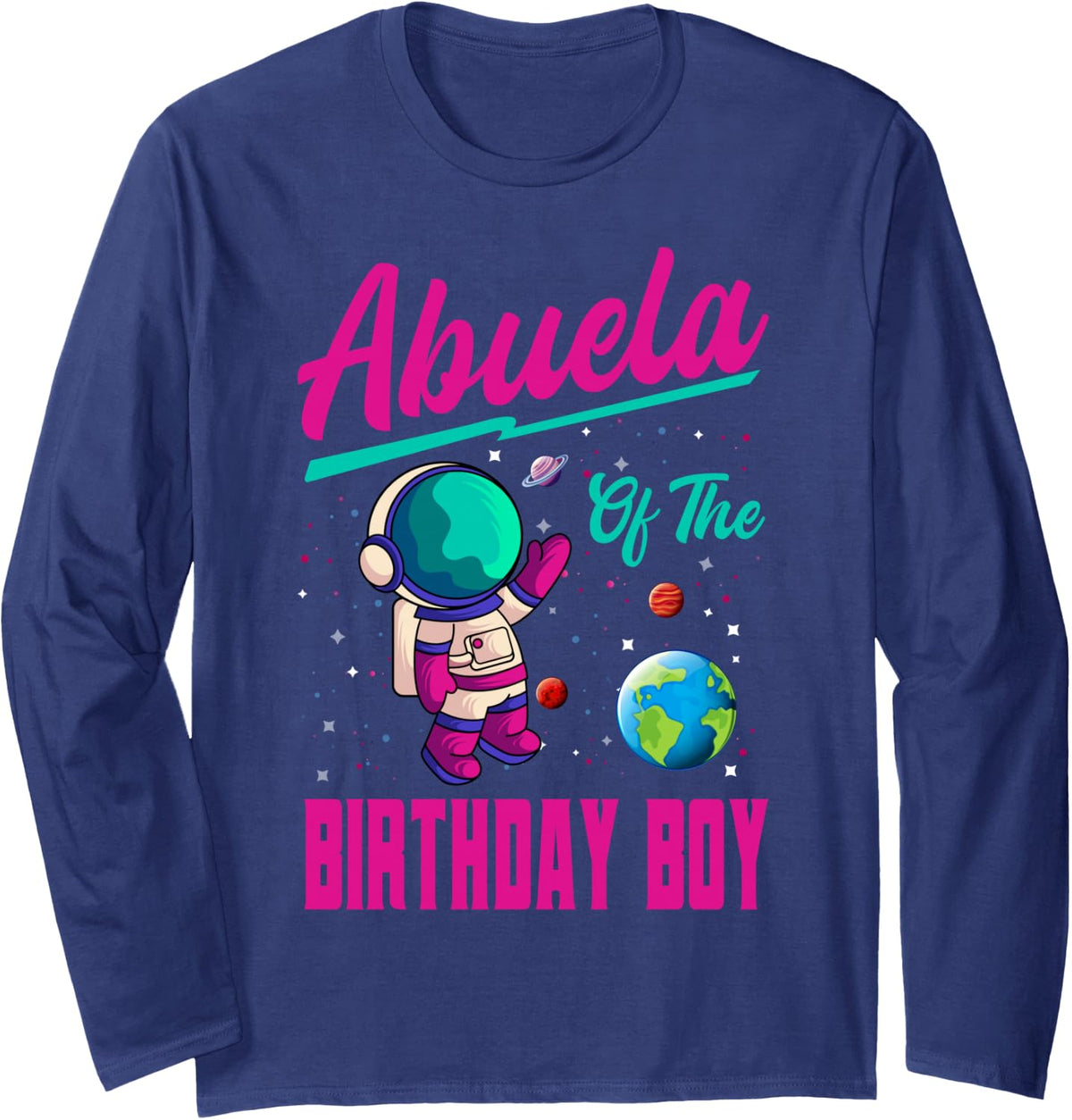 Abuela of The Birthday Boy Space Party Planet Astronaut Bday Long Sleeve T-Shirt - Adult Unisex Navy Blue