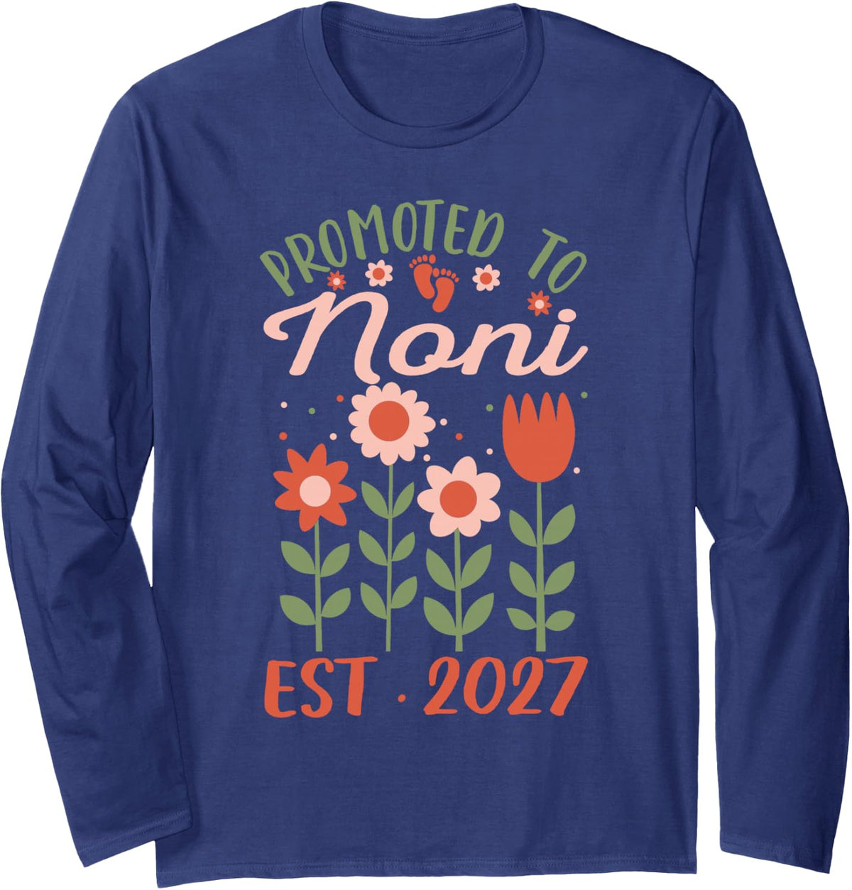 Promoted to Noni Est. 2027 Long Sleeve T-Shirt - Adult Unisex Navy Blue
