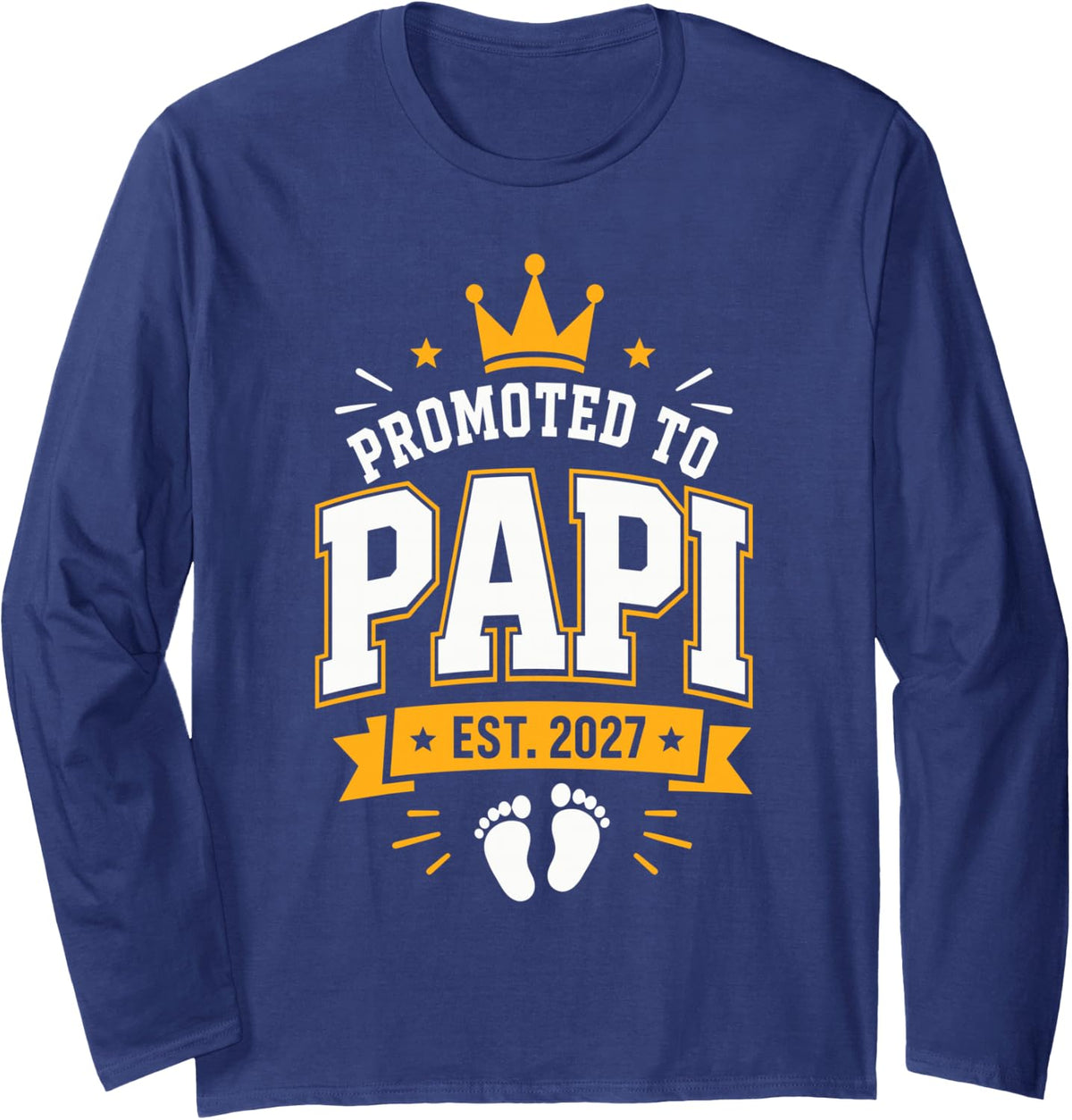 Promoted to Papi Est 2027 New Dad Pregnancy Long Sleeve T-Shirt - Adult Unisex Navy Blue