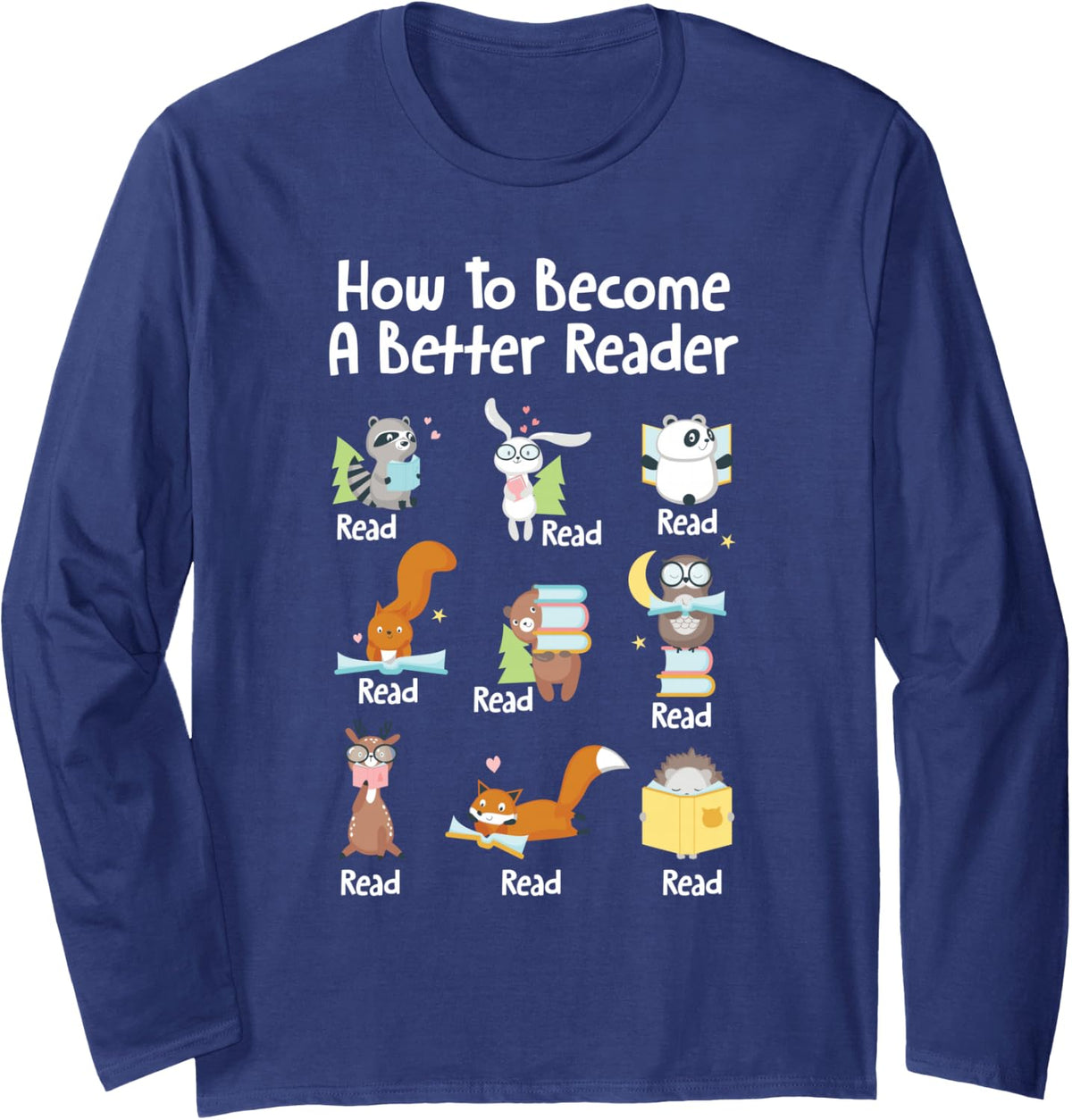 How to Become A Better Reader Animals Reading Bookworm Long Sleeve T-Shirt - Adult Unisex Navy Blue
