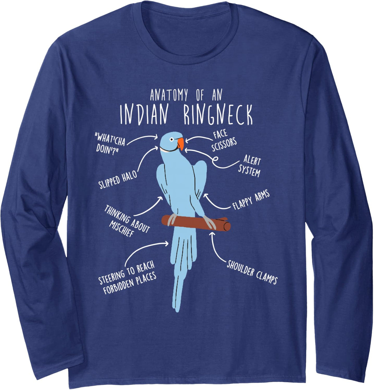 Indian Ringneck Parrot Anatomy Funny Cute Pet Blue Bird Mom Long Sleeve T-Shirt - Adult Unisex Navy Blue