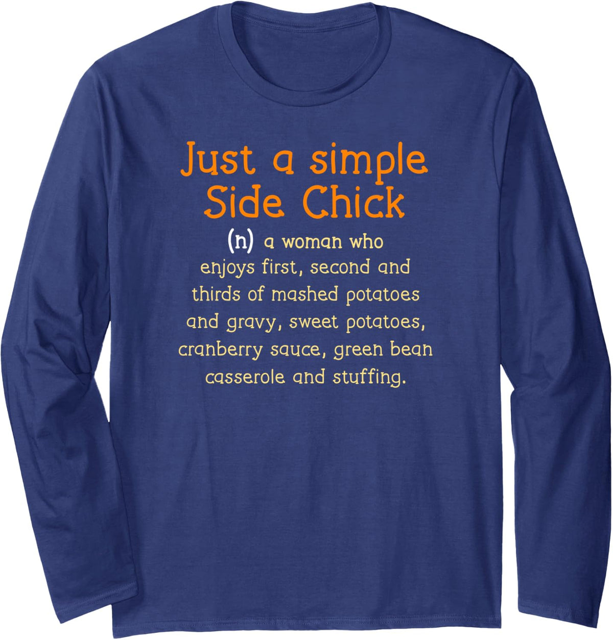Side Chick Thanksgiving Co Long Sleeve T-Shirt - Adult Unisex Navy Blue
