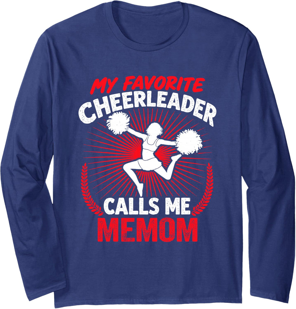 Cheerleading My Favorite Cheerleader Calls Me Memom Cheer Long Sleeve T-Shirt - Adult Unisex Navy Blue