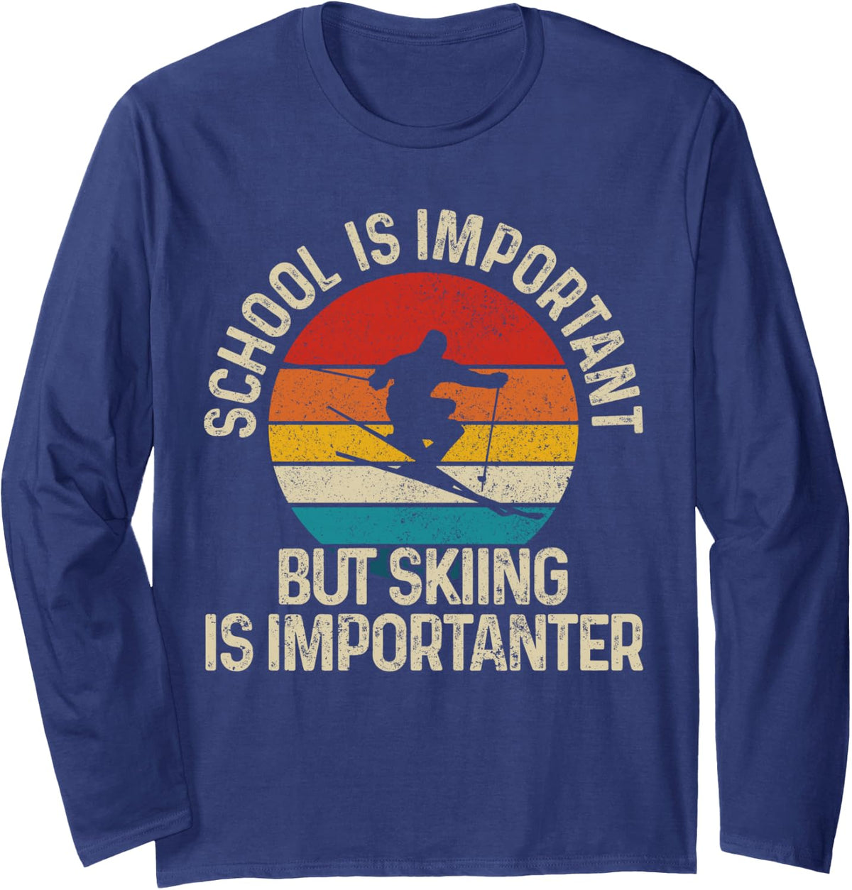 School Is Important But Skiing Is Importanter Ski Funny Gift Long Sleeve T-Shirt - Adult Unisex Navy Blue