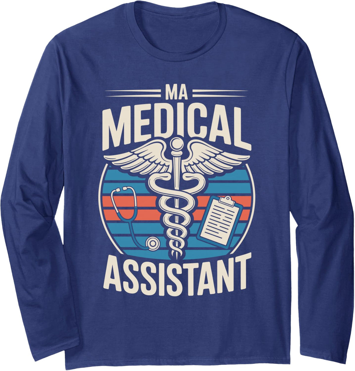 Funny MA Medical Assistant Long Sleeve T-Shirt - Adult Unisex Navy Blue