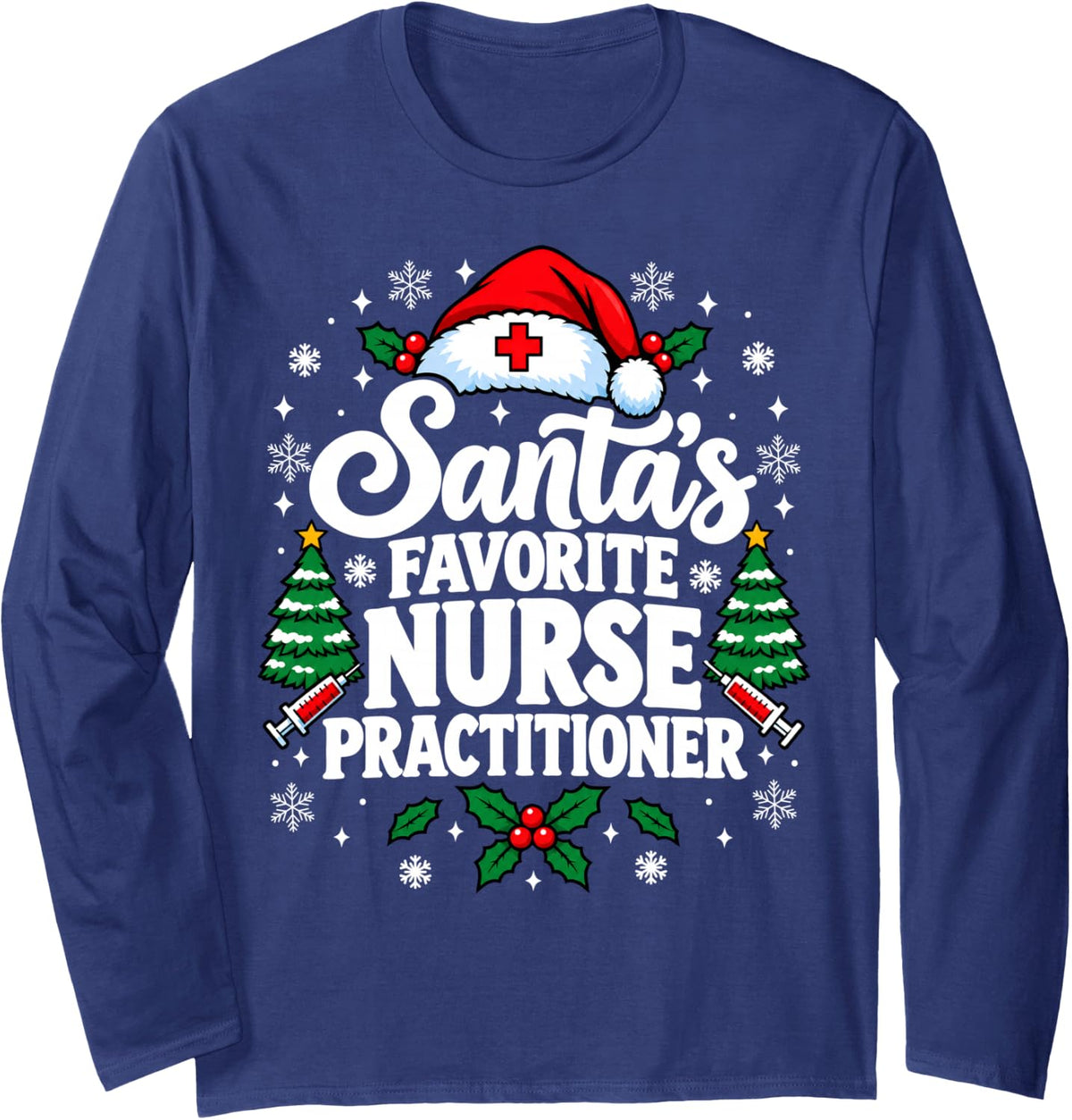 Festive Santa Favorite Nurse Practitioner Xmas Long Sleeve T-Shirt - Adult Unisex Navy Blue