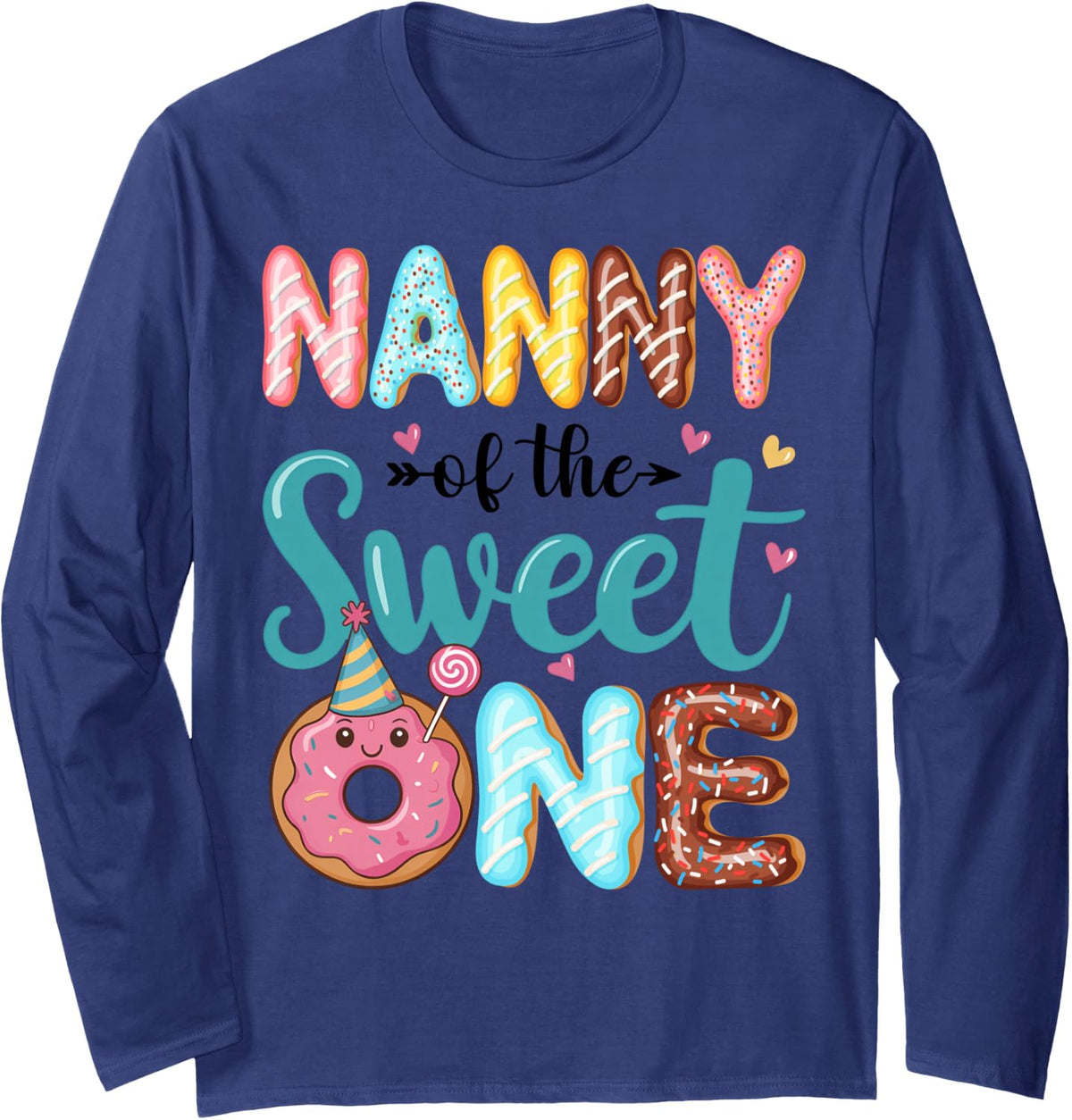 Nanny of The Sweet One 1st Birthday Girl Donut Party Long Sleeve T-Shirt - Adult Unisex Navy Blue
