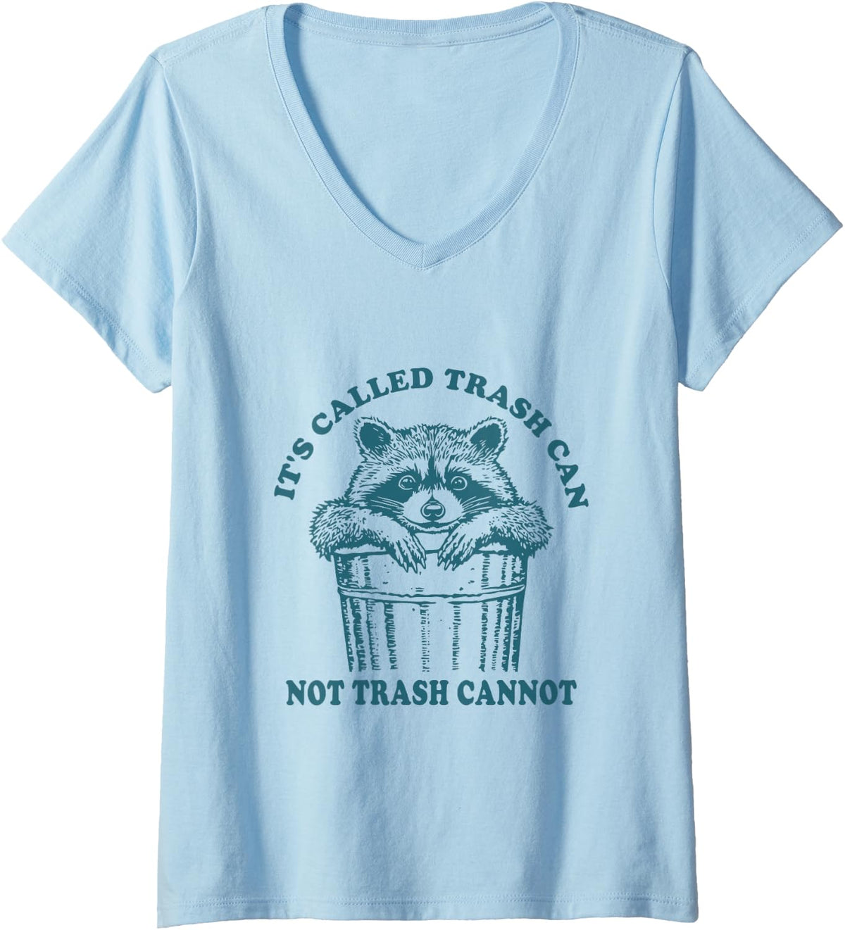 Women's It's Called Trash Can Not Trash Cannot Funny Garbage Raccoon V-Neck T-Shirt - Baby Blue