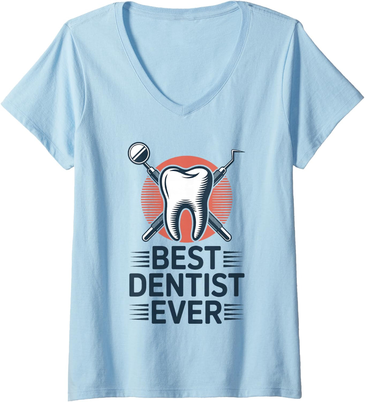 Women's Best Dentist Ever Dentistry V-Neck T-Shirt - Baby Blue