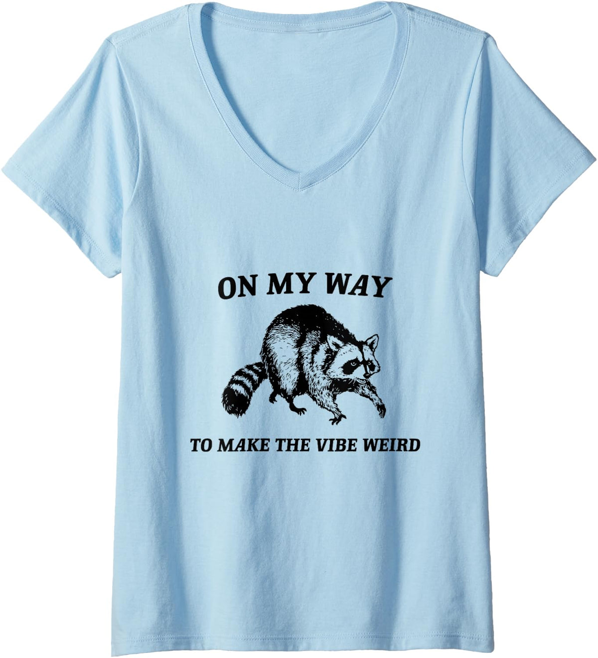 Women's On My Way to Make The Vibe Weird Vintage Funny Raccoon V-Neck T-Shirt - Baby Blue