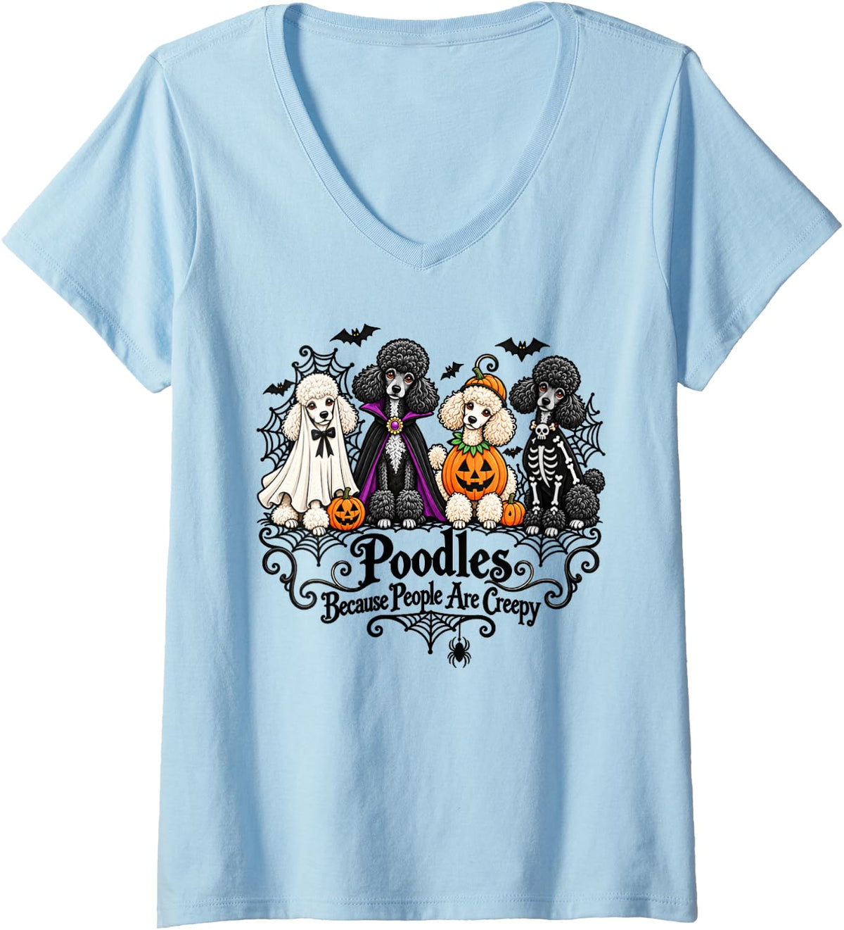 Women's Poodles Because People are Creepy Halloween Dogs Costume V-Neck T-Shirt - Baby Blue