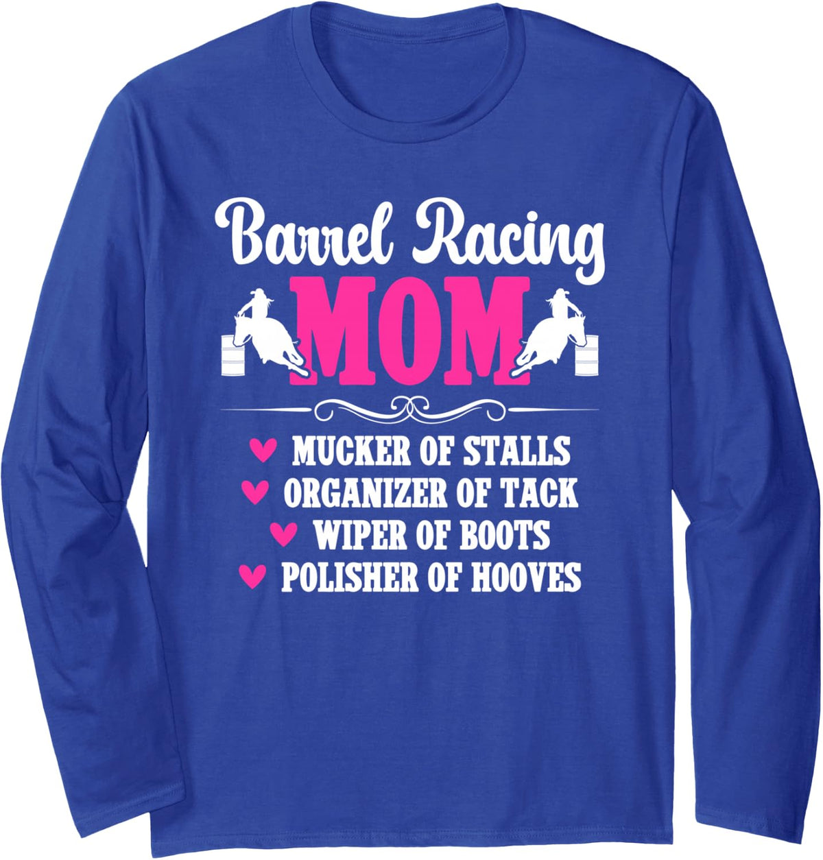 Barrel Racing Mom Definition Barrel Racer Mom Long Sleeve T-Shirt - Adult Unisex Royal Blue