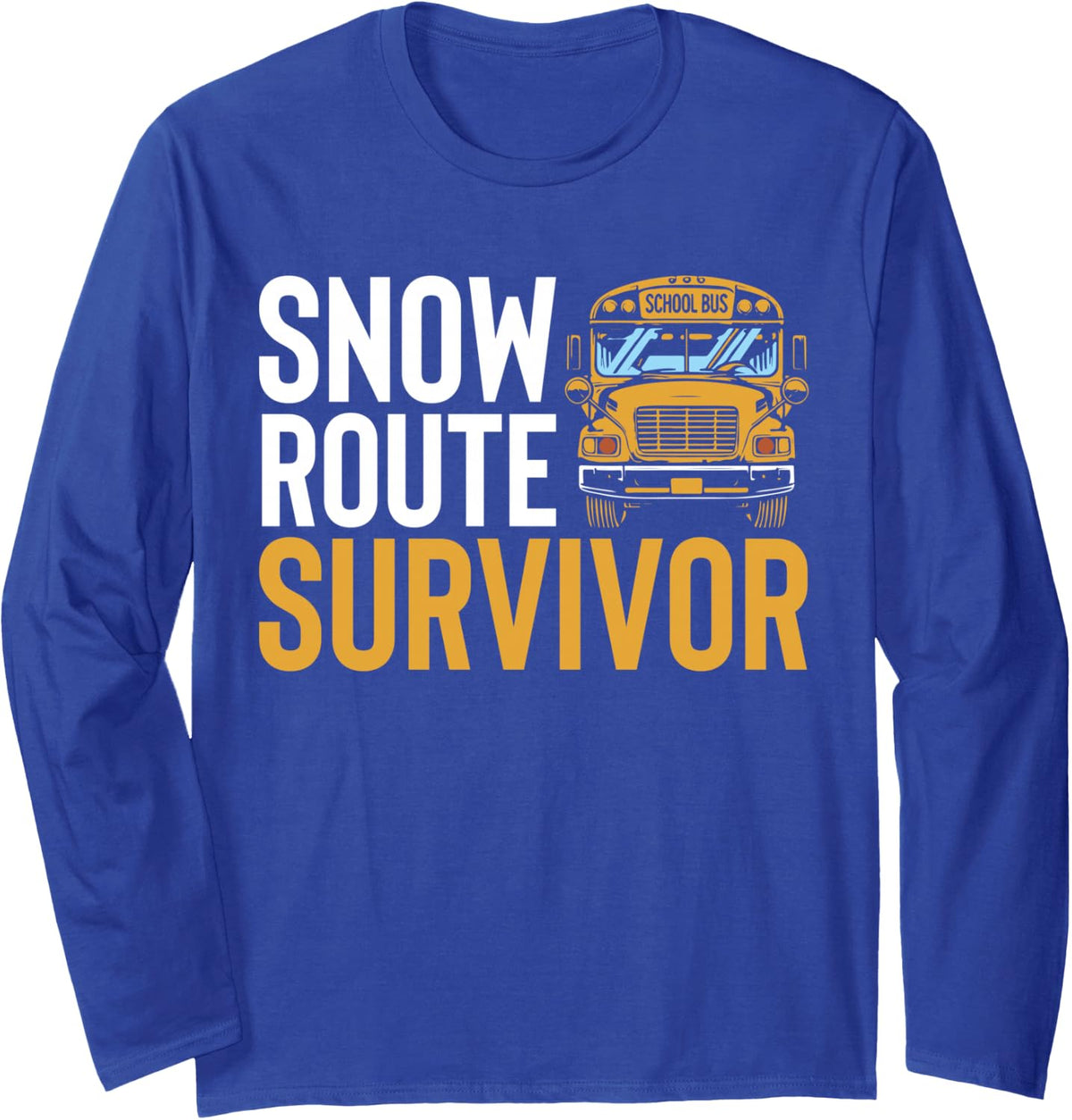 Snow Route Survivor School Bus Driver Field Trip Long Sleeve T-Shirt - Adult Unisex Royal Blue