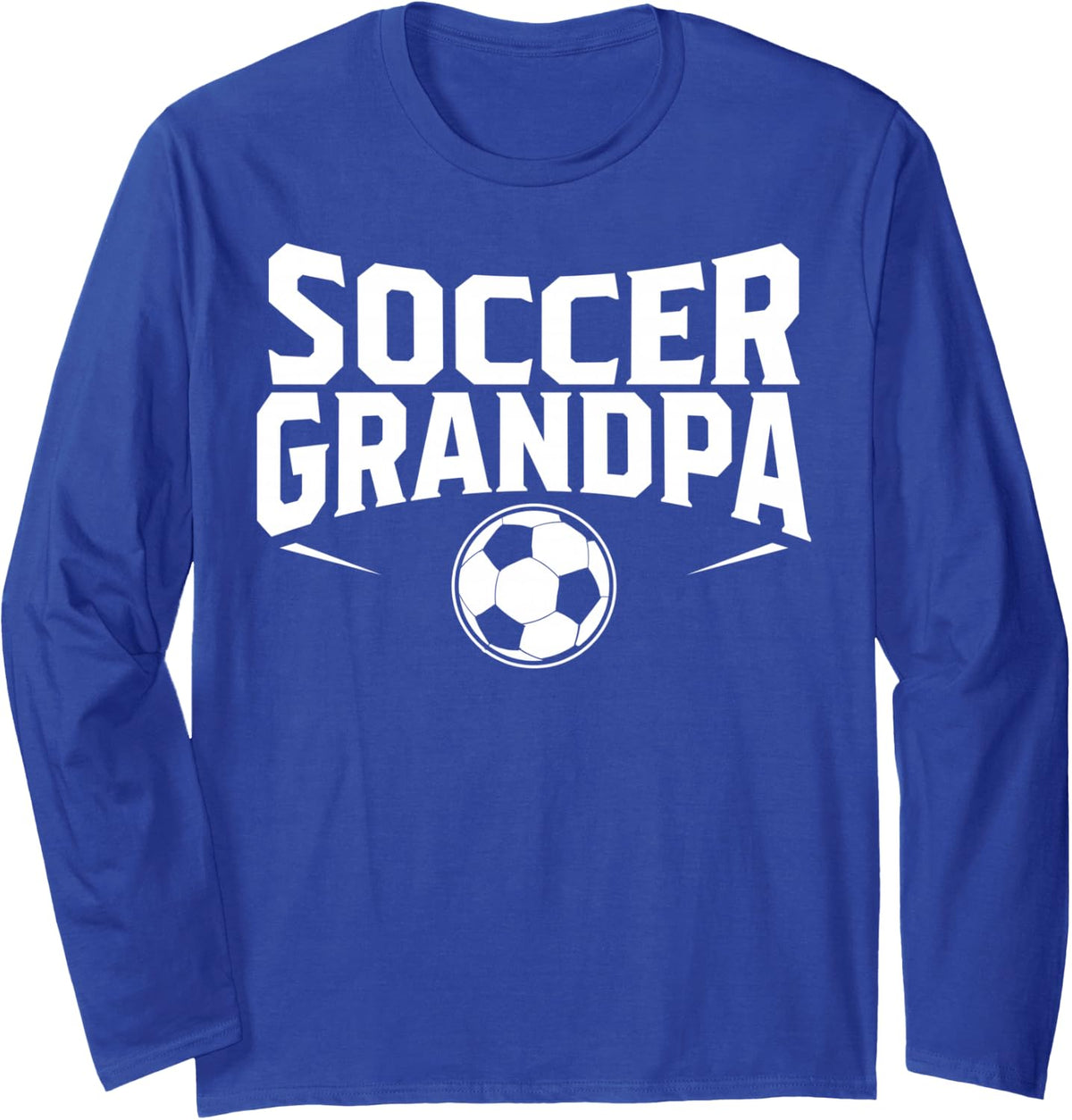 Old Age Soccer Grandpa Grandfather Football Gift Idea Long Sleeve T-Shirt - Adult Unisex Royal Blue