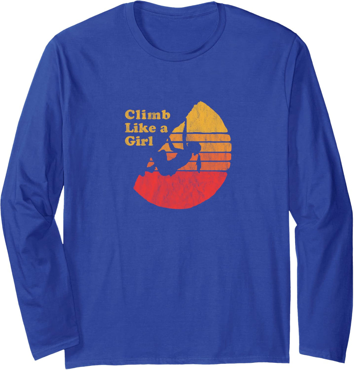 Climb Like a Girl - Distressed Retro Rock Climbing Long Sleeve T-Shirt - Adult Unisex Royal Blue