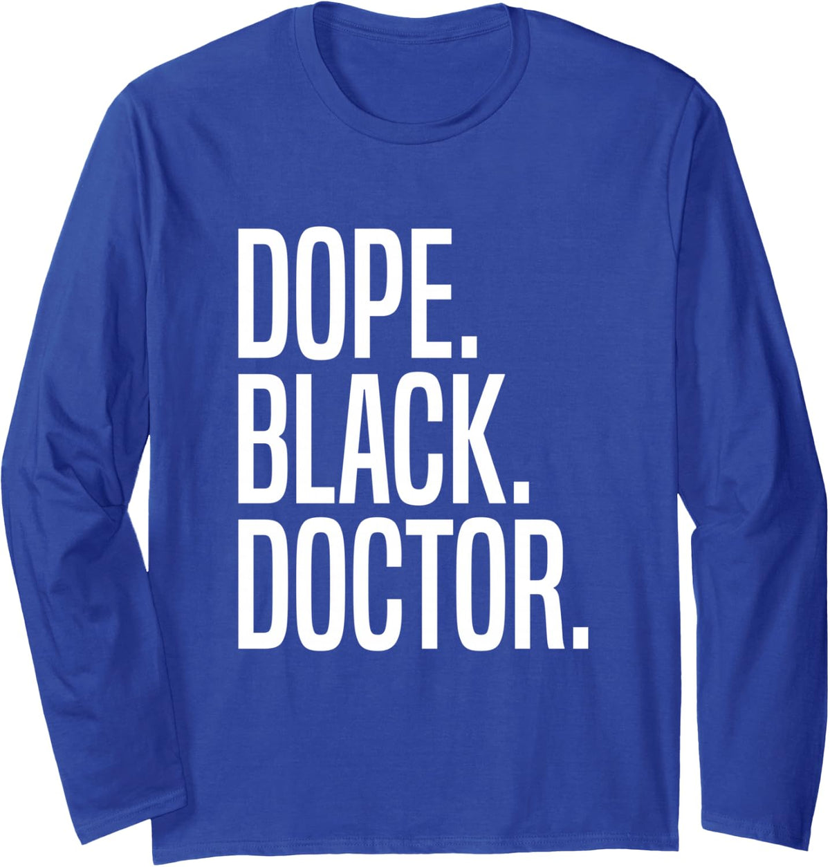 Dope Black Doctor Long Sleeve T-Shirt - Adult Unisex Royal Blue