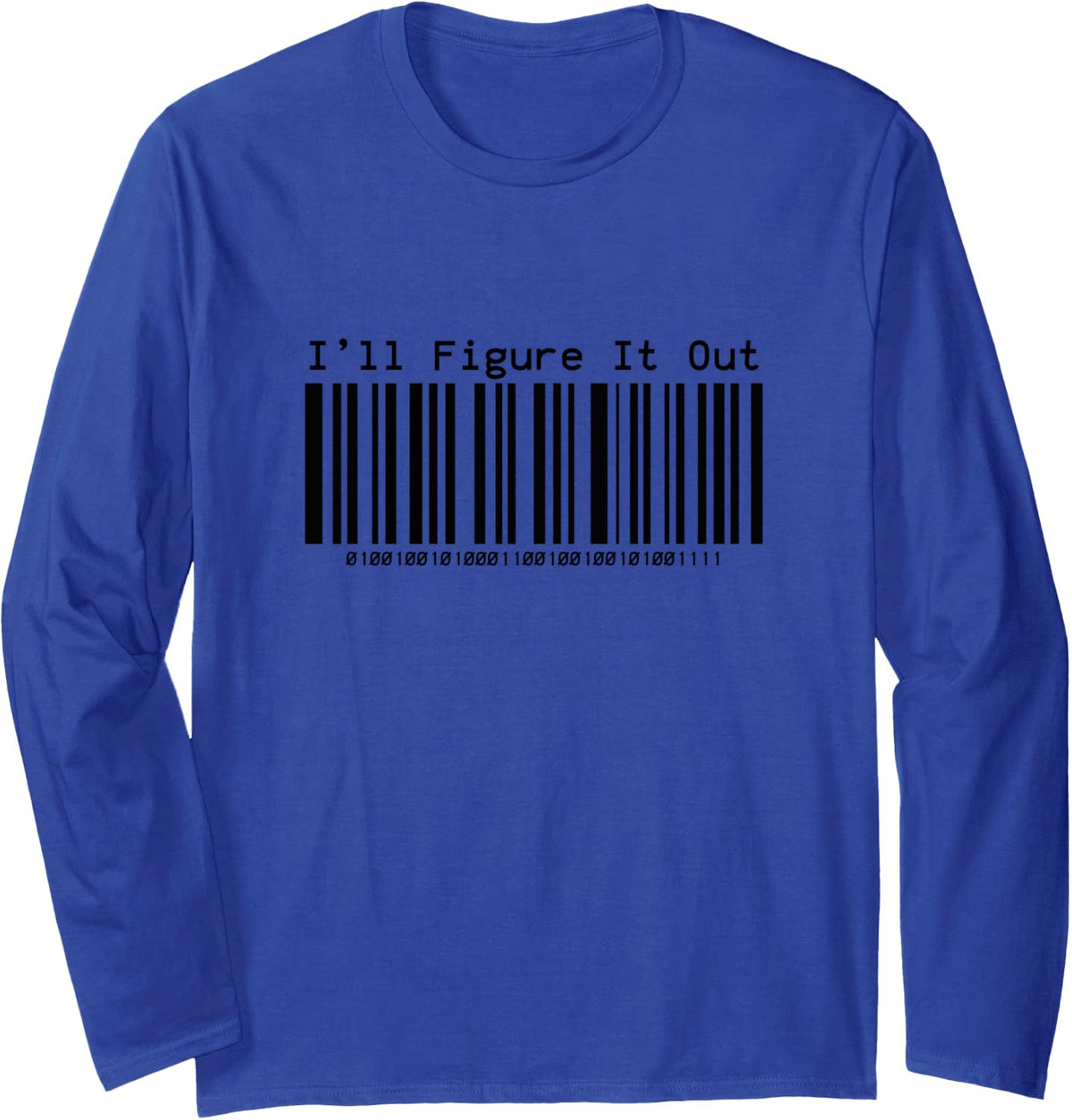 I'll Figure It Out Barcode - Programmer Developer Coding Long Sleeve T-Shirt - Adult Unisex Royal Blue