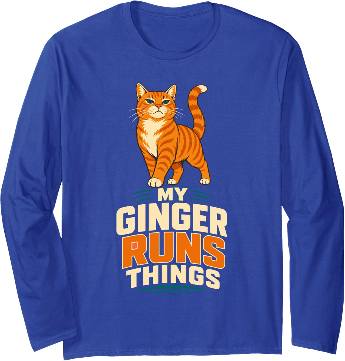 My Ginger Runs Things Orange Cat Long Sleeve T-Shirt - Adult Unisex Royal Blue