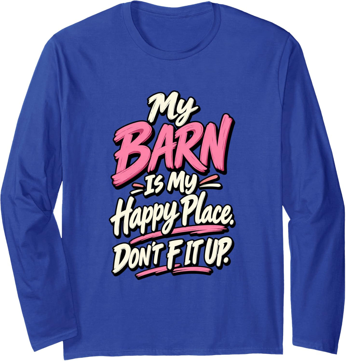 Horse Barn Happy Place Equestrian Ranch Long Sleeve T-Shirt - Adult Unisex Royal Blue