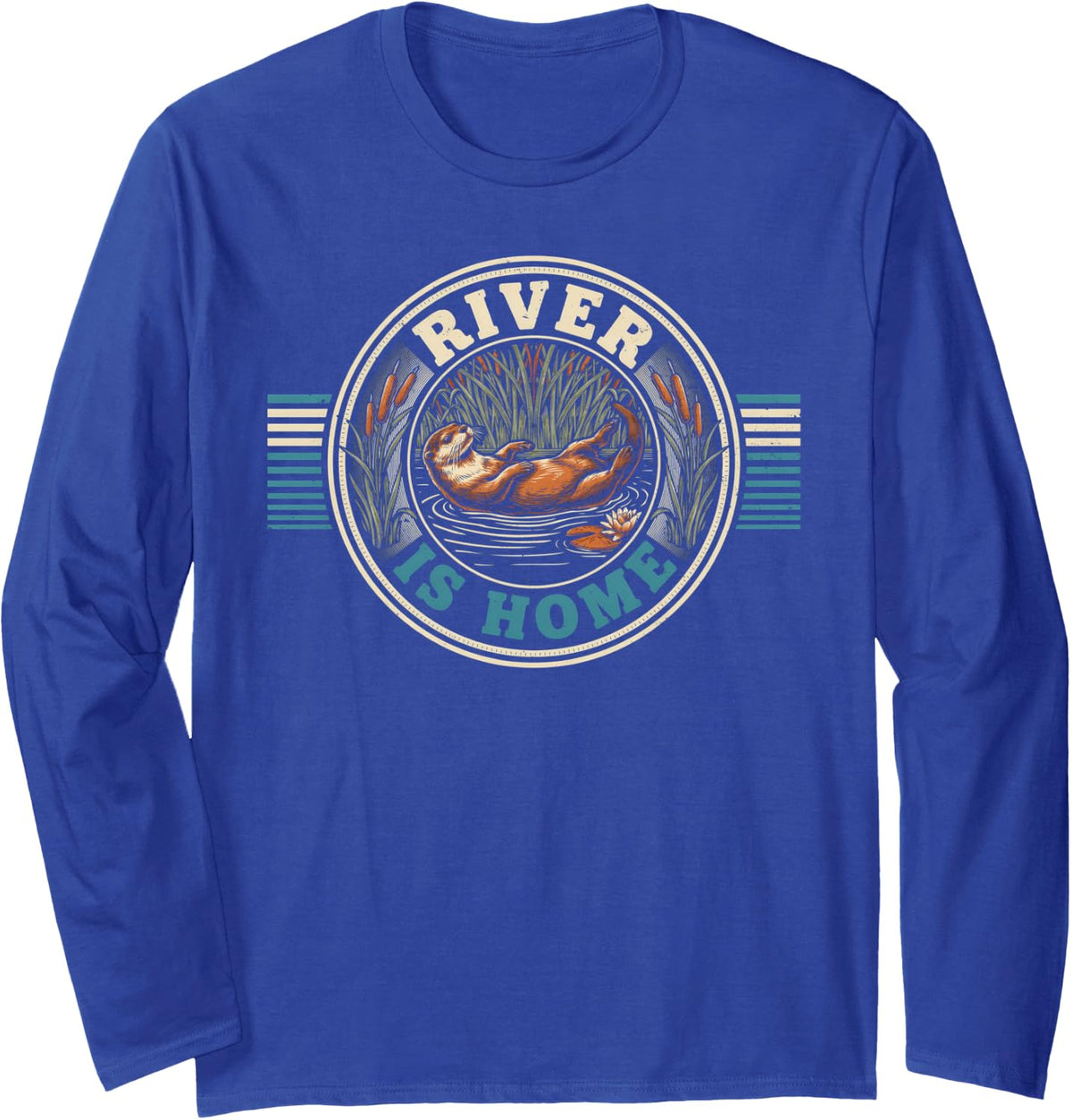 River is Home Otter River Wildlife Nature Long Sleeve T-Shirt - Adult Unisex Royal Blue