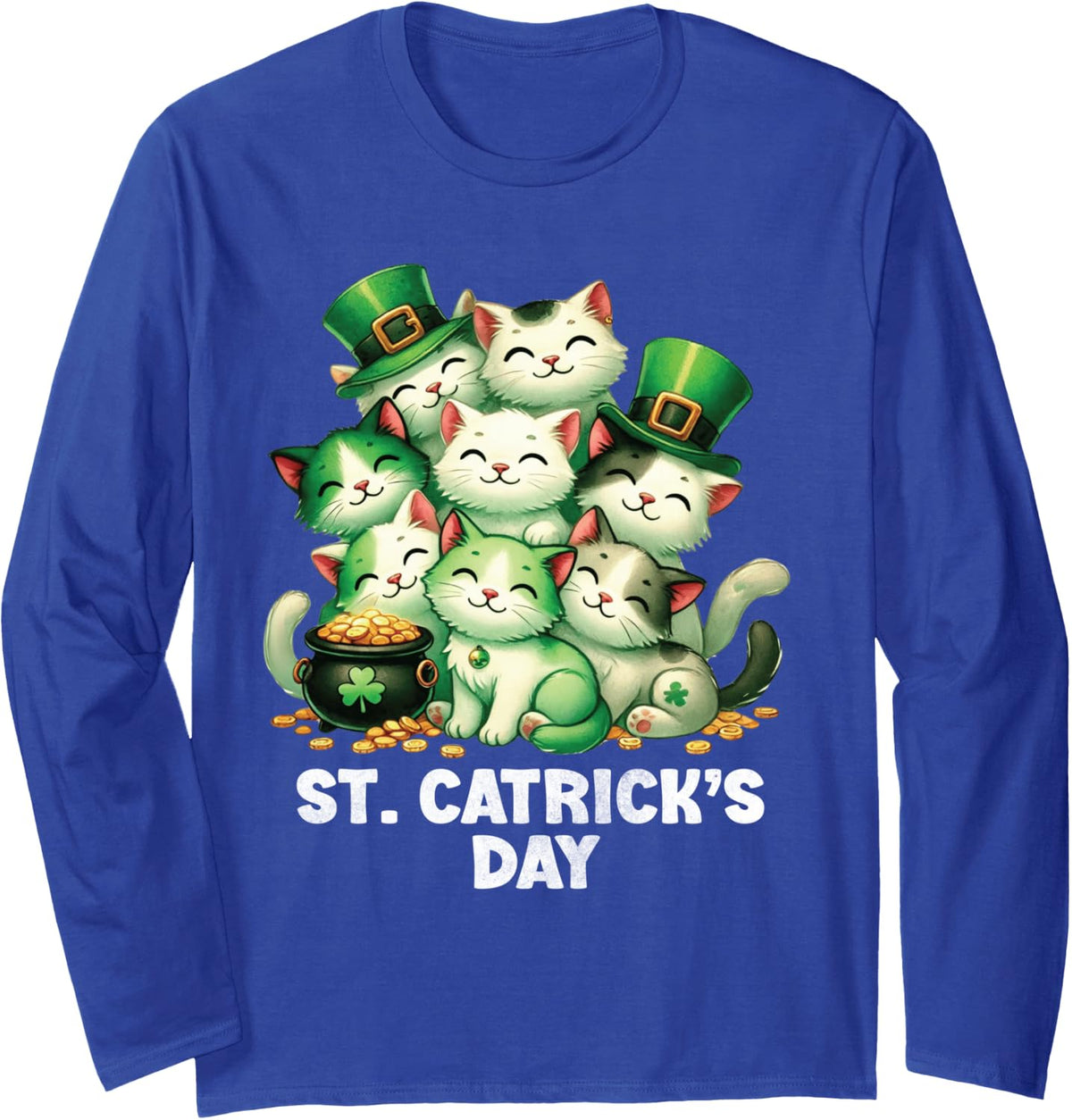 St Patricks Catricks Day Cats Saint Pattys Women Men Kids Long Sleeve T-Shirt - Adult Unisex Royal Blue