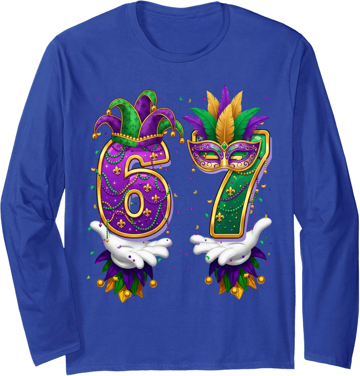 Funny 67 Mardi Gras 6 7 Meme Six Seven for Men Women Long Sleeve T-Shirt - Adult Unisex Royal Blue