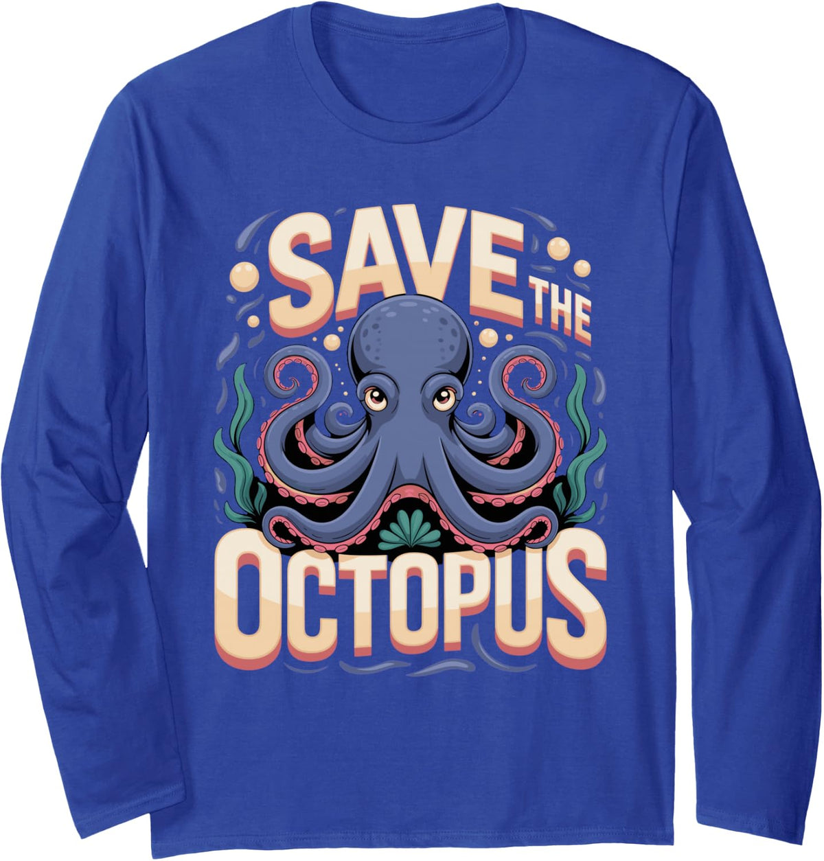 Save the Octopus Cephalopod Marine Long Sleeve T-Shirt - Adult Unisex Royal Blue