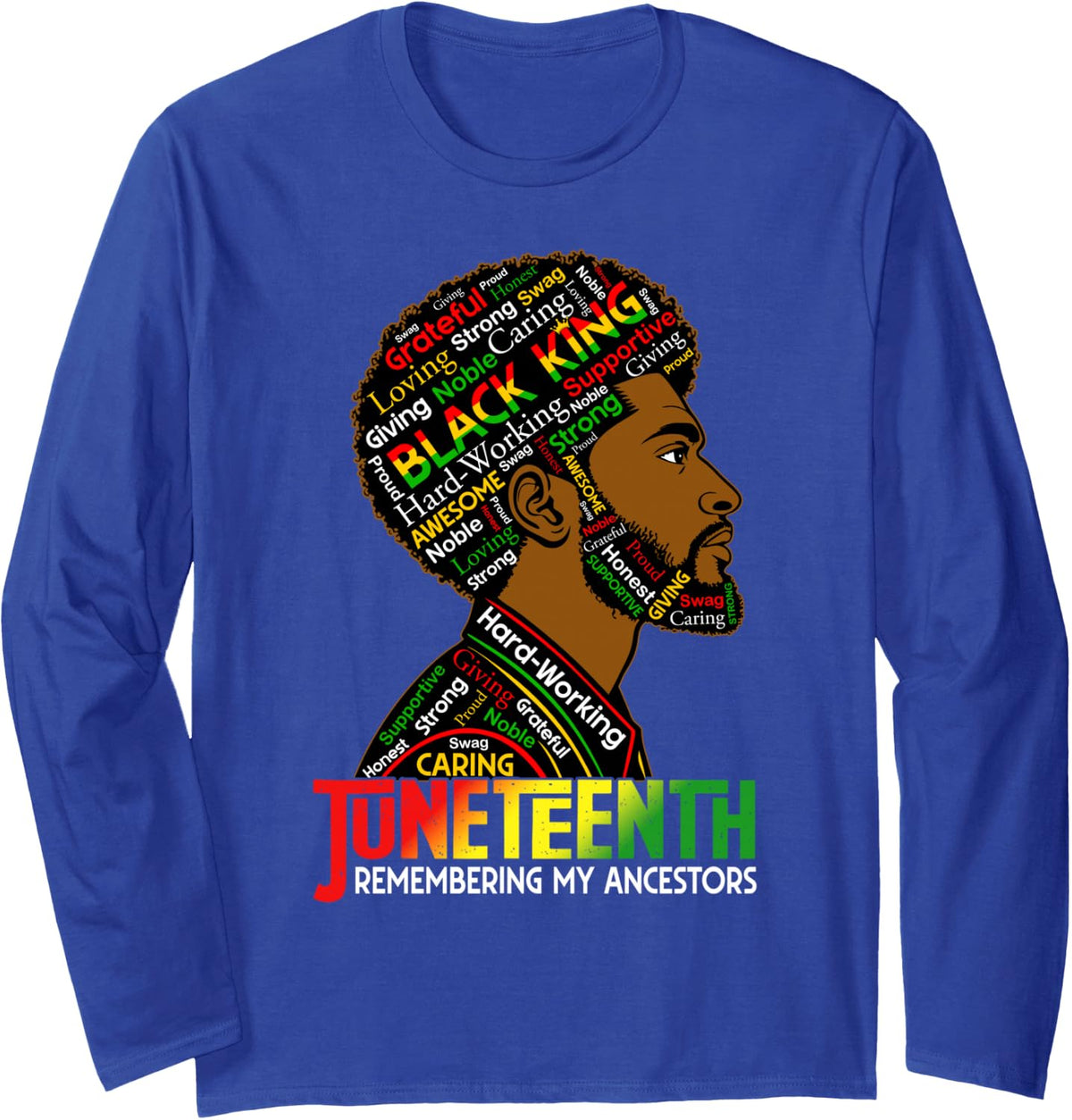 Juneteenth Tshirt Men Black King Remebering My Ancestors Long Sleeve T-Shirt - Adult Unisex Royal Blue