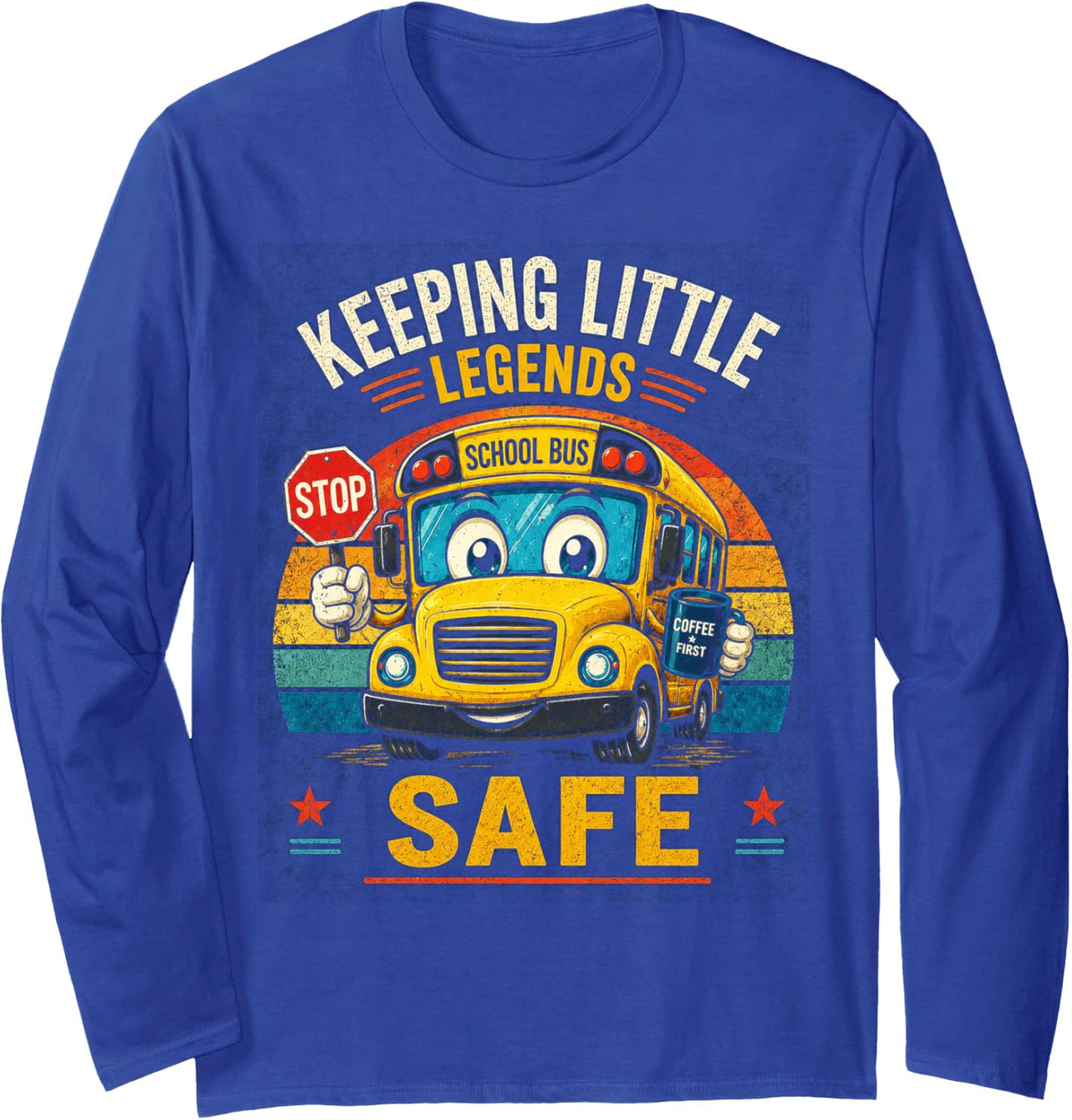 Back to School Keeping Little Legends Safe School Bus Driver Long Sleeve T-Shirt - Adult Unisex Royal Blue