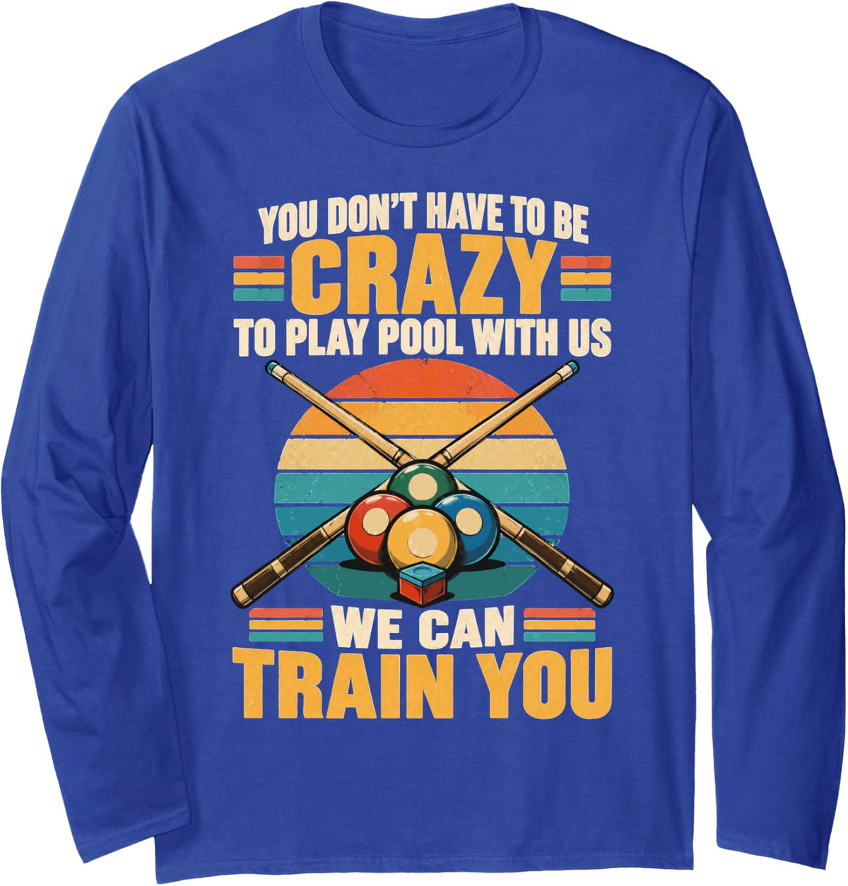 Vintage Billiards Humor Pool Player Long Sleeve T-Shirt - Adult Unisex Royal Blue