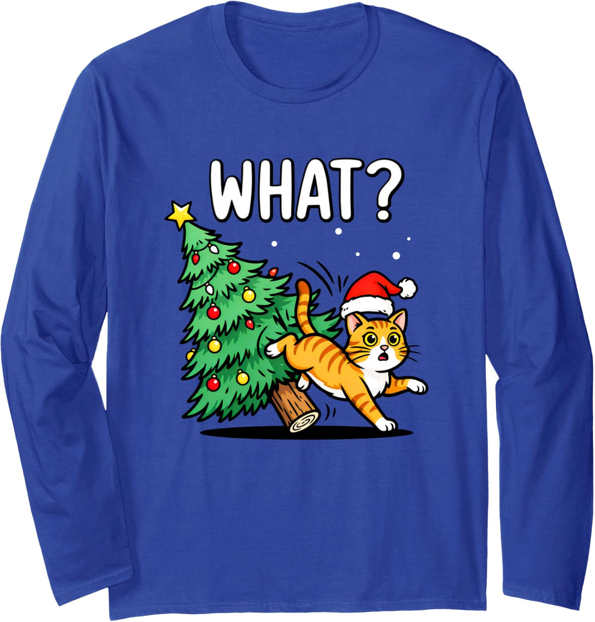 What? Orange Cat Behavior Funny Ginger Cat Dad Christmas Long Sleeve T-Shirt - Adult Unisex Royal Blue