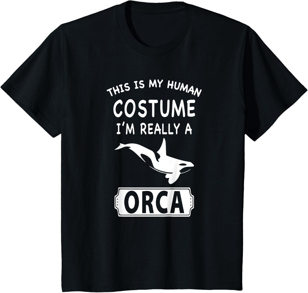 This Is My Human Costume I'm Really A Orca Killer Whale Gift T-Shirt - Black