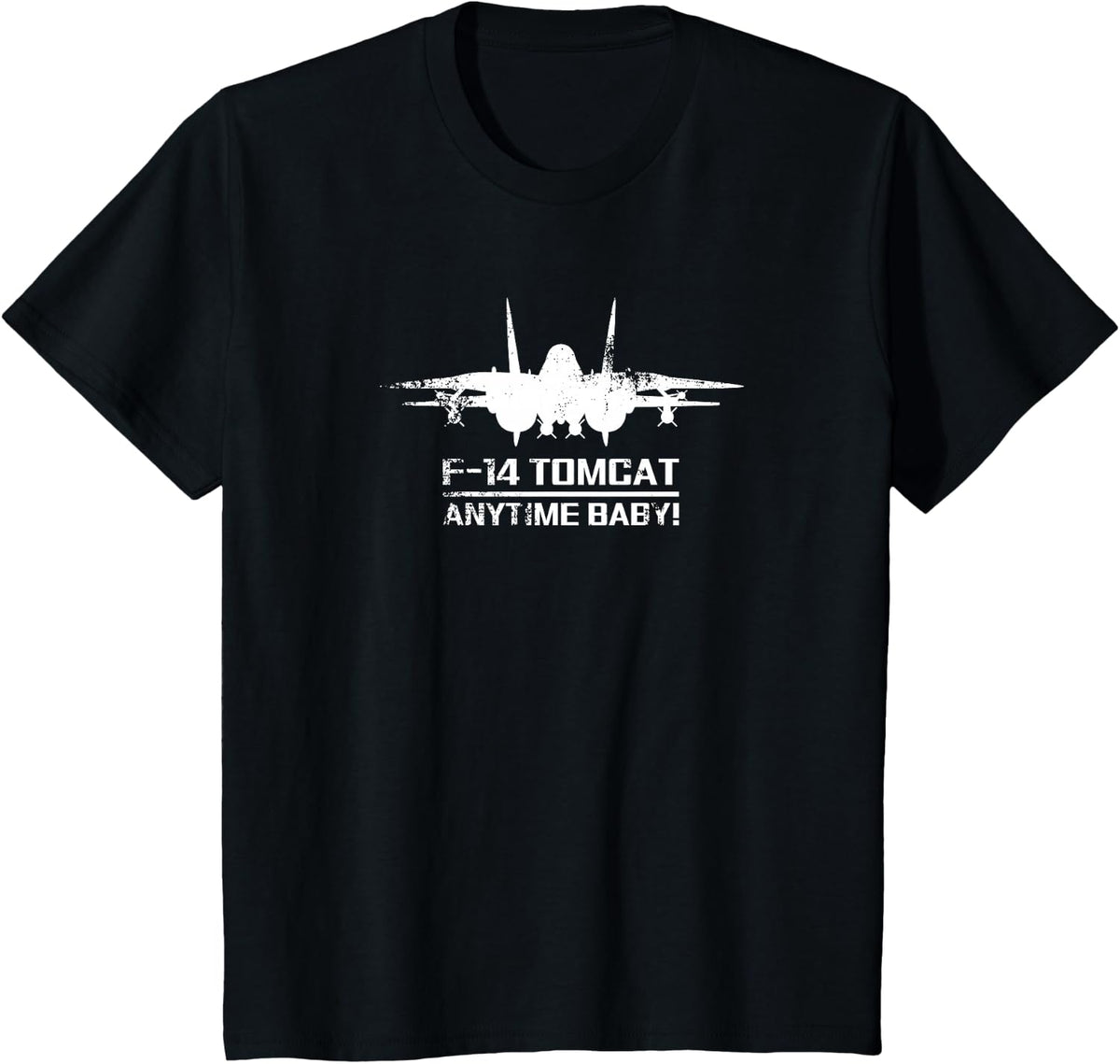 F-14 Tomcat Military Fighter Jet Anytime Baby Distressed T-Shirt - Black