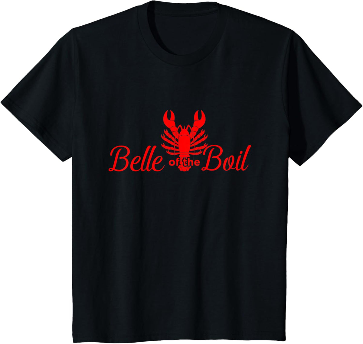 Belle of The Boil Seafood Crawfish Boil Tshirt Lobster Party T-Shirt - Black