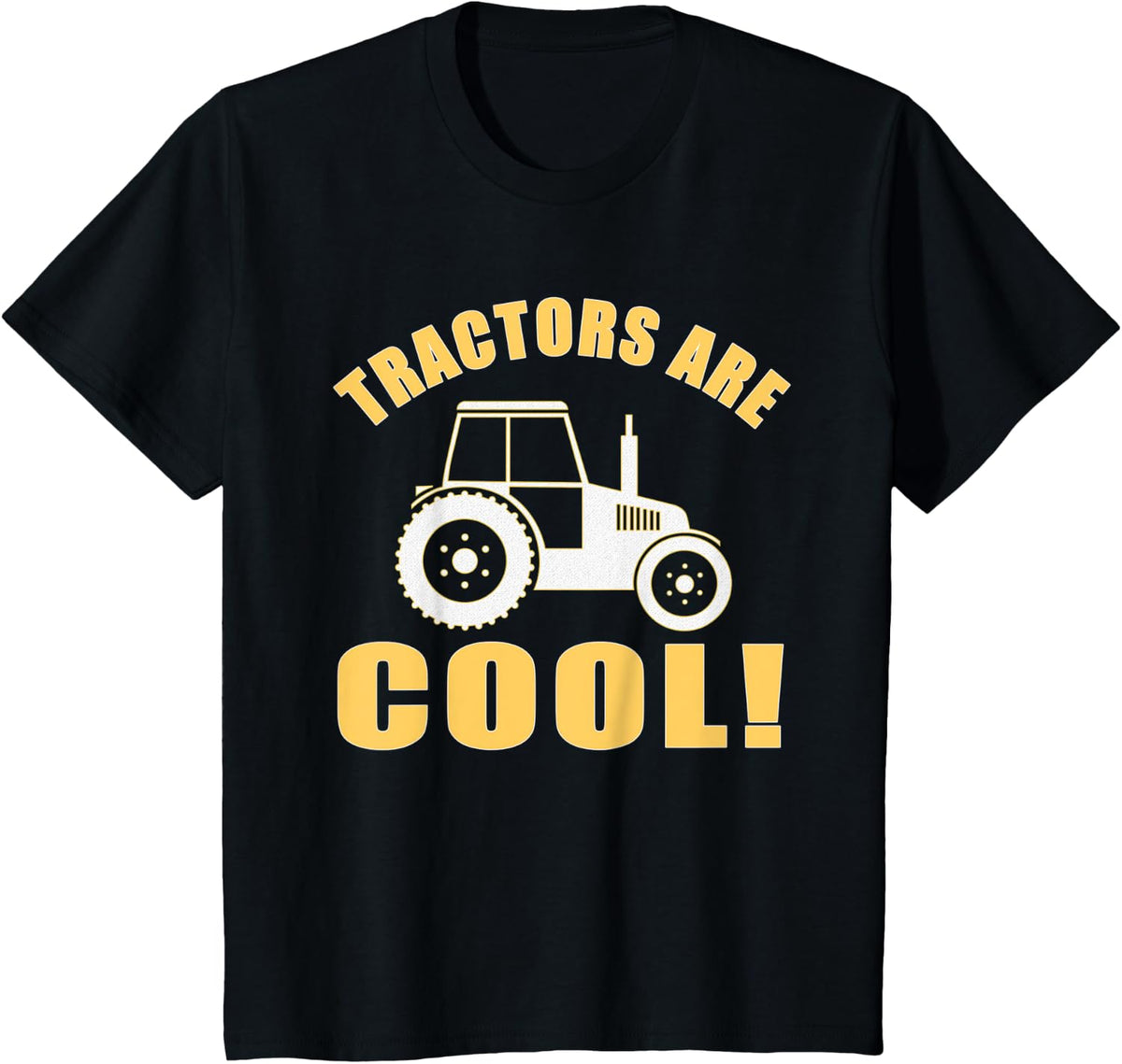 Tractors Are Cool T-Shirt - Great Farm / Farmers Gift Idea - Black