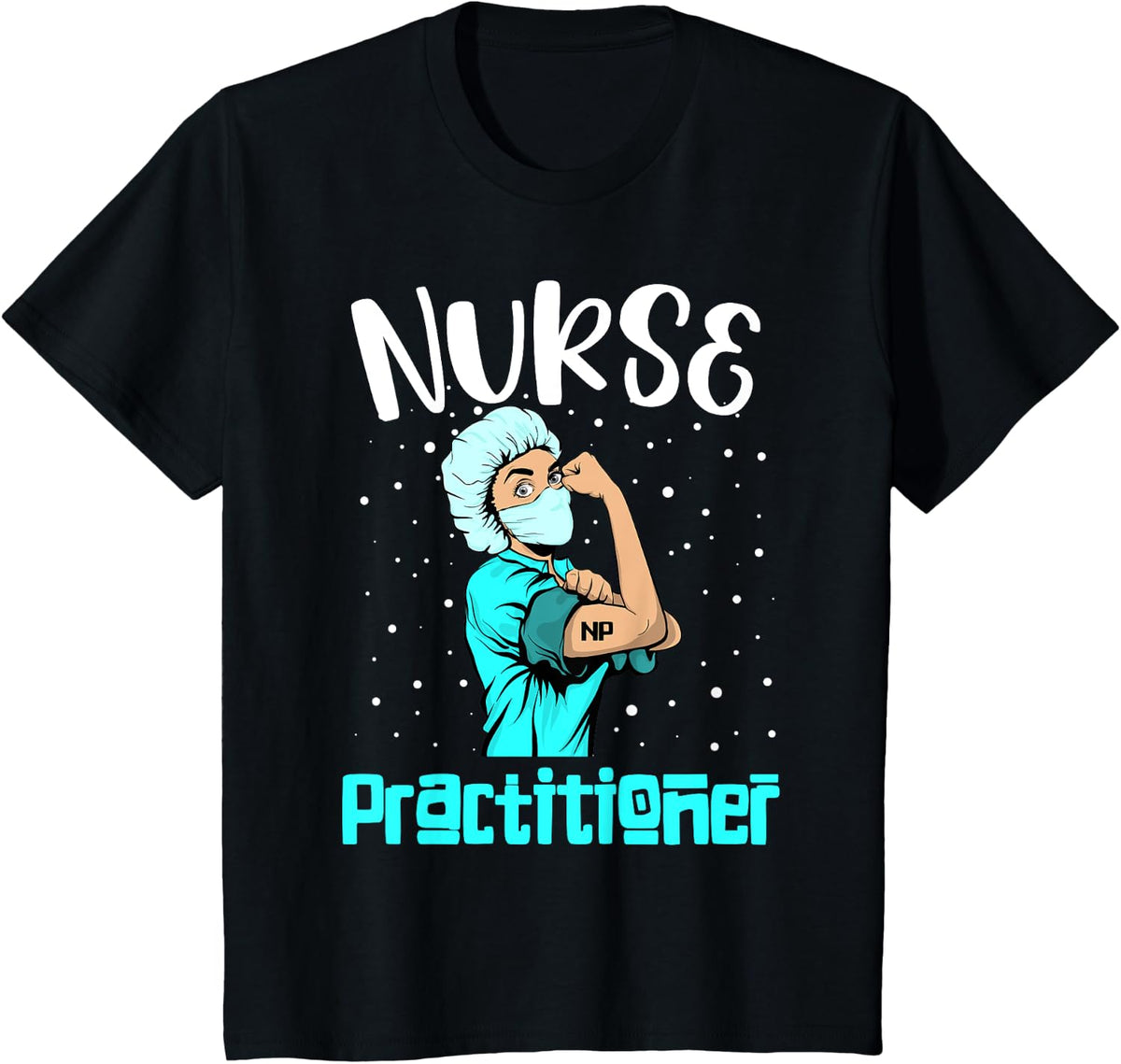 Nurse Practitioner Tee, Rosie the riveter Nursing Gift NP T-Shirt - Black