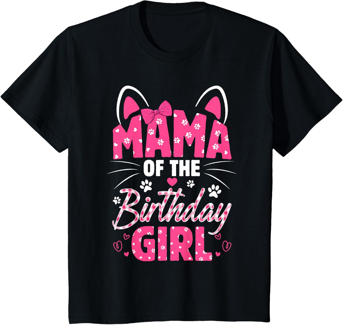 Mama of The Birthday Girl Cat Kitty Family Matching T-Shirt - Black